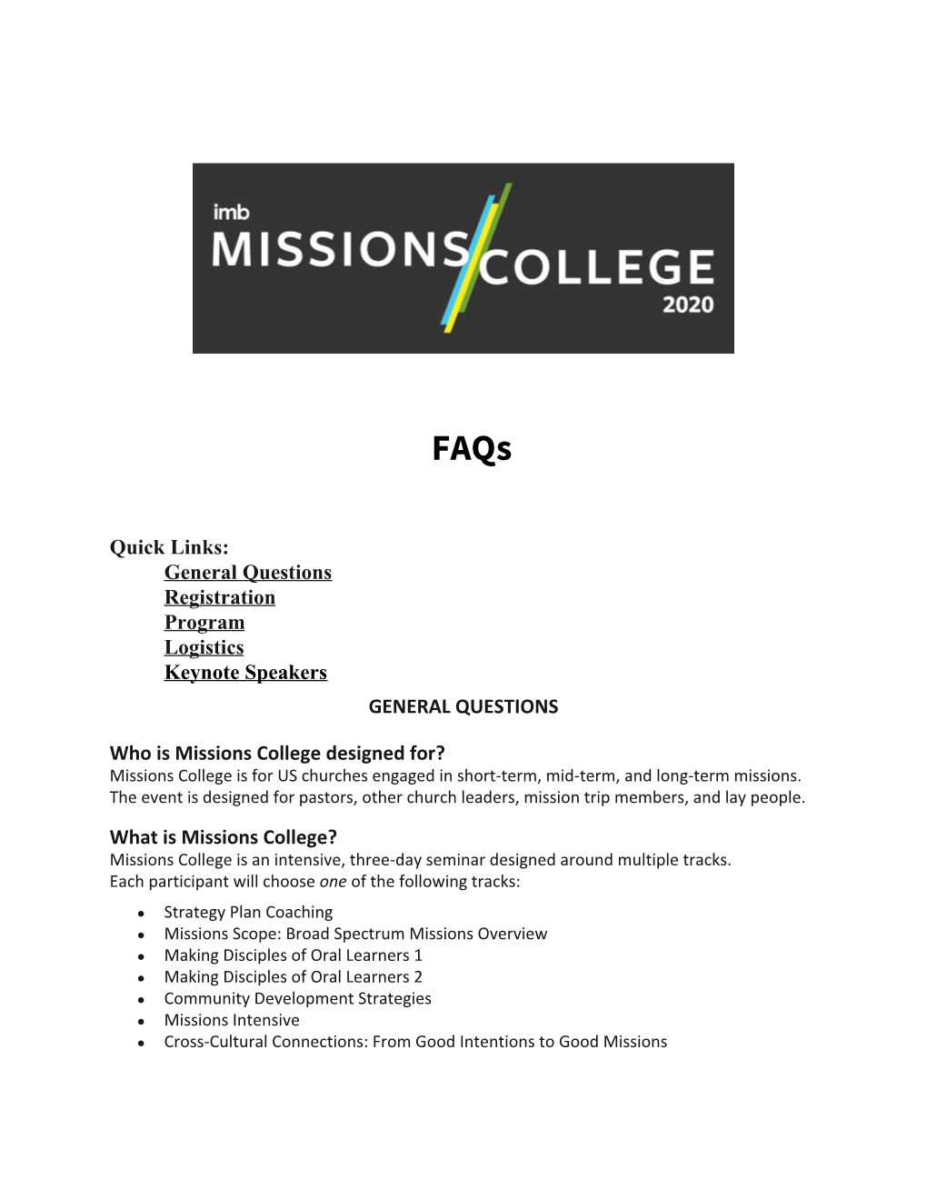 General Questions Registration Program Logistics Keynote Speakers GENERAL QUESTIONS Who Is Missions College Designe