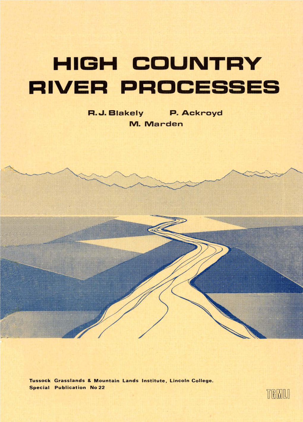 High Country River Processes : a Technical Discussion of Results from Research on the Kowai River System, Springfield, Canterbur