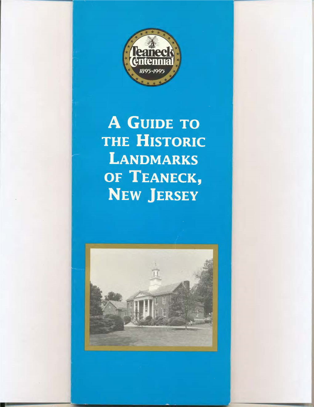 A Guide to the Historic Landmarks of Teaneck, New Jersey