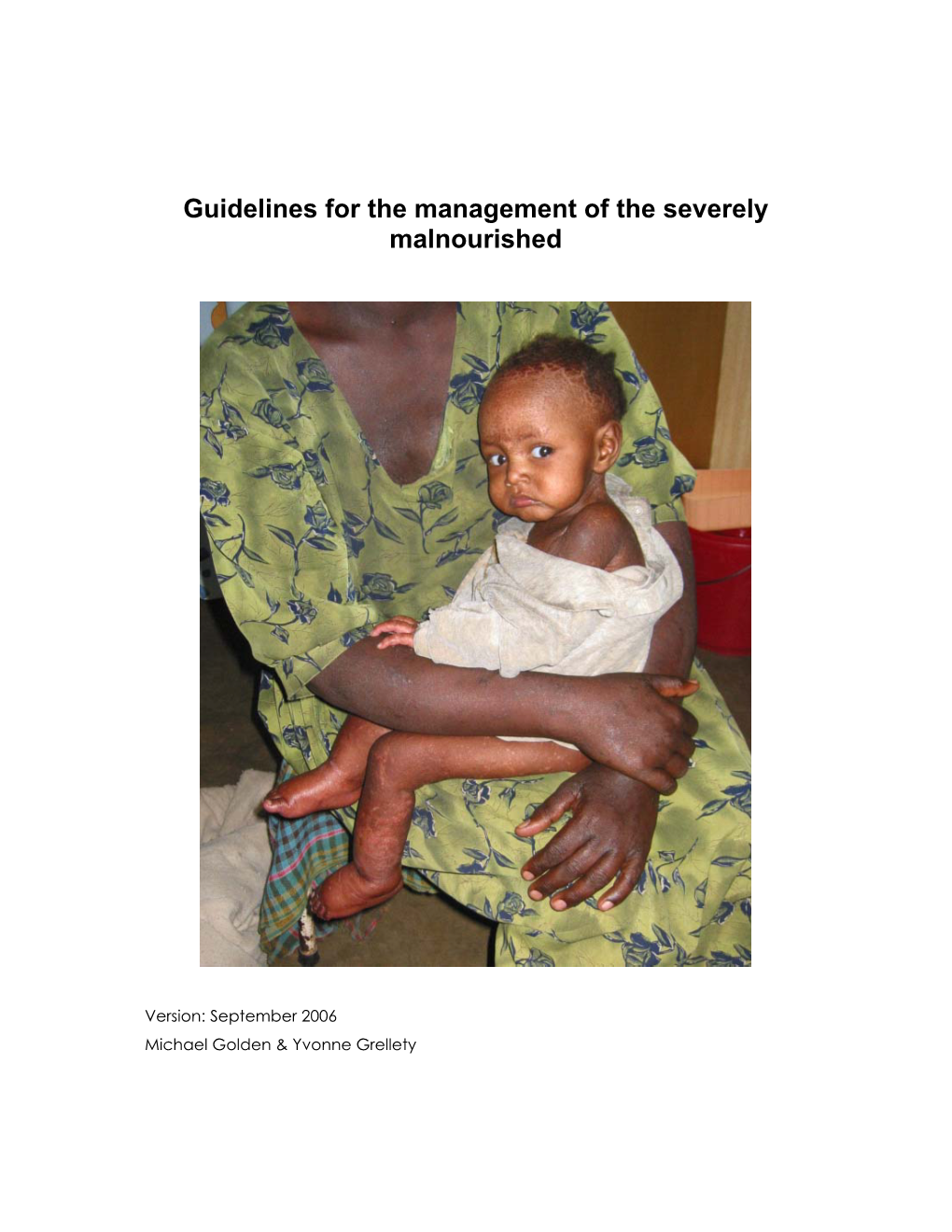 Guidelines for the Management of the Severely Malnourished