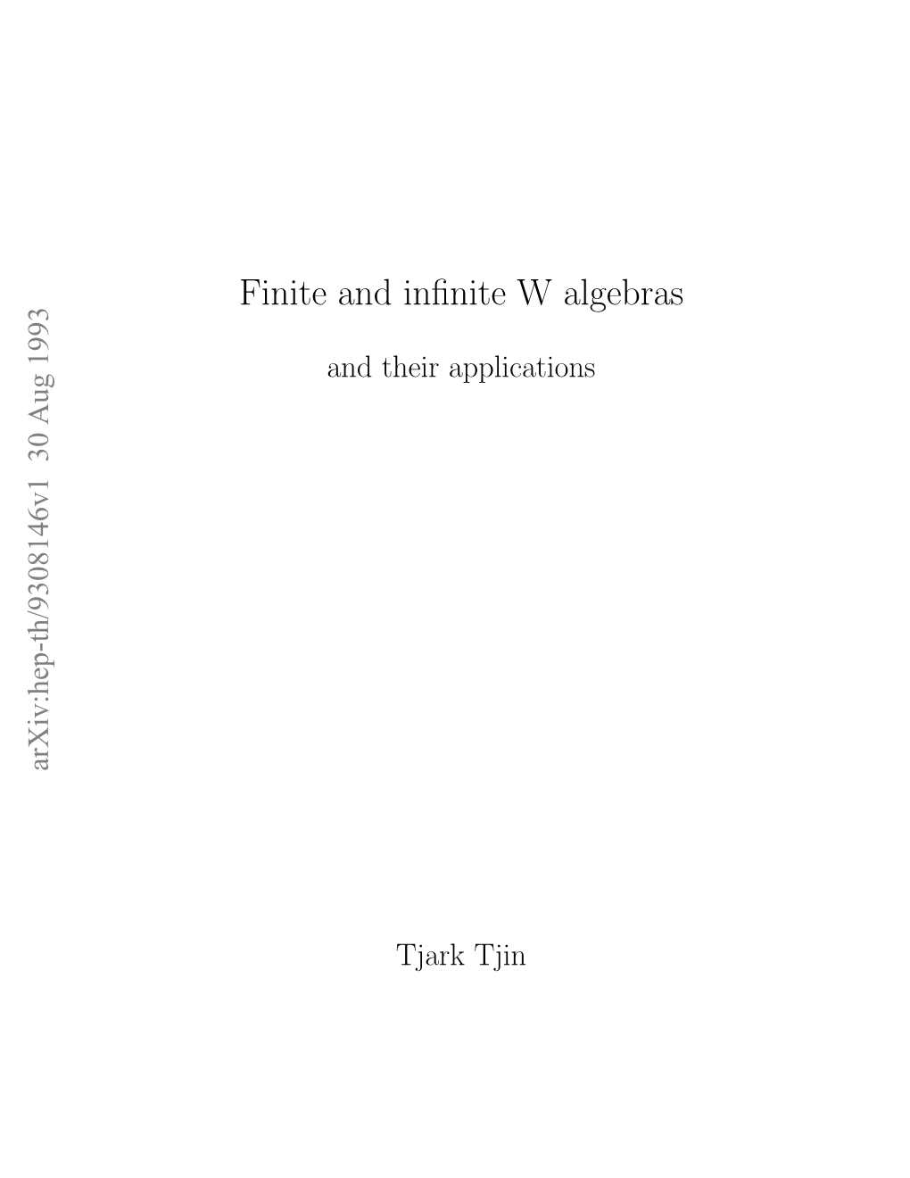 Finite and Infinite W Algebras and Their Applications