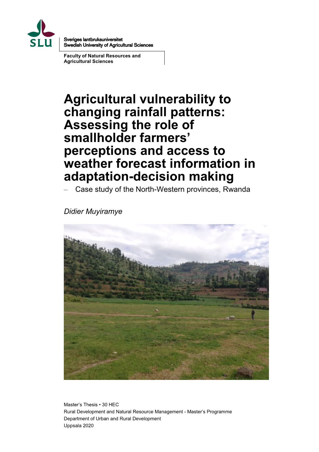 Agricultural Vulnerability to Changing Rainfall Patterns: Assessing the Role of Smallholder Farmers' Perceptions and Access To
