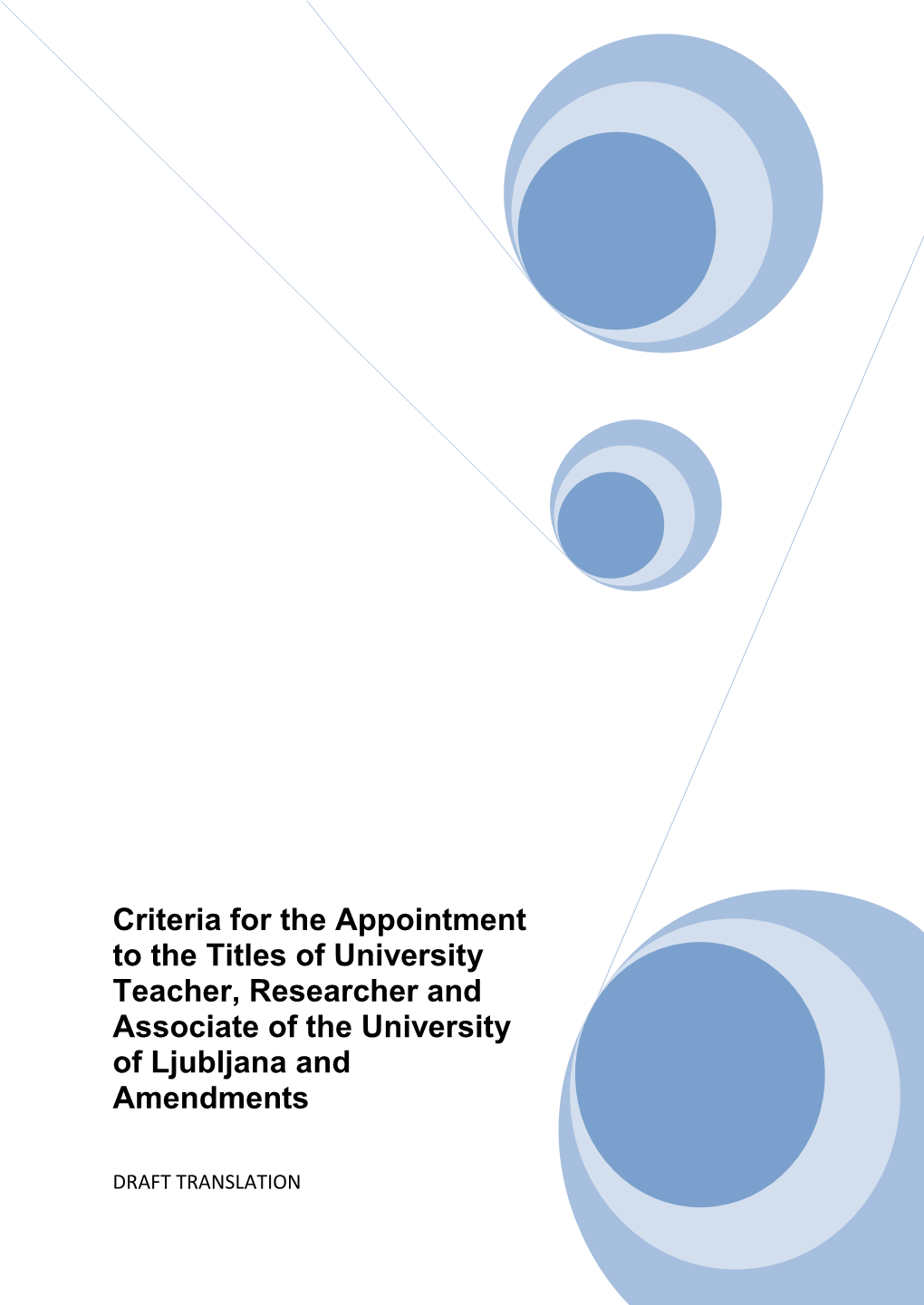 Criteria for the Appointment to the Titles of University Teacher, Researcher and Associate of the University of Ljubljana and Amendments