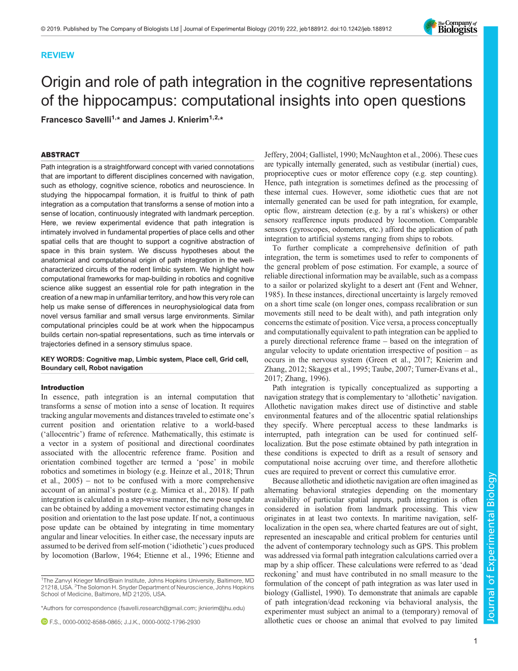 Origin and Role of Path Integration in the Cognitive Representations of the Hippocampus: Computational Insights Into Open Questions Francesco Savelli1,* and James J