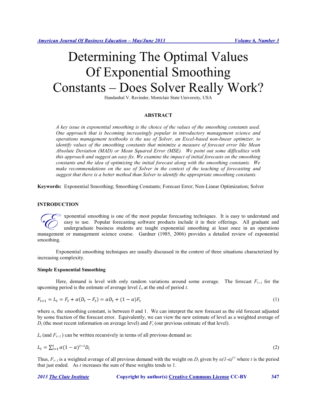 Determining the Optimal Values of Exponential Smoothing Constants – Does Solver Really Work? Handanhal V