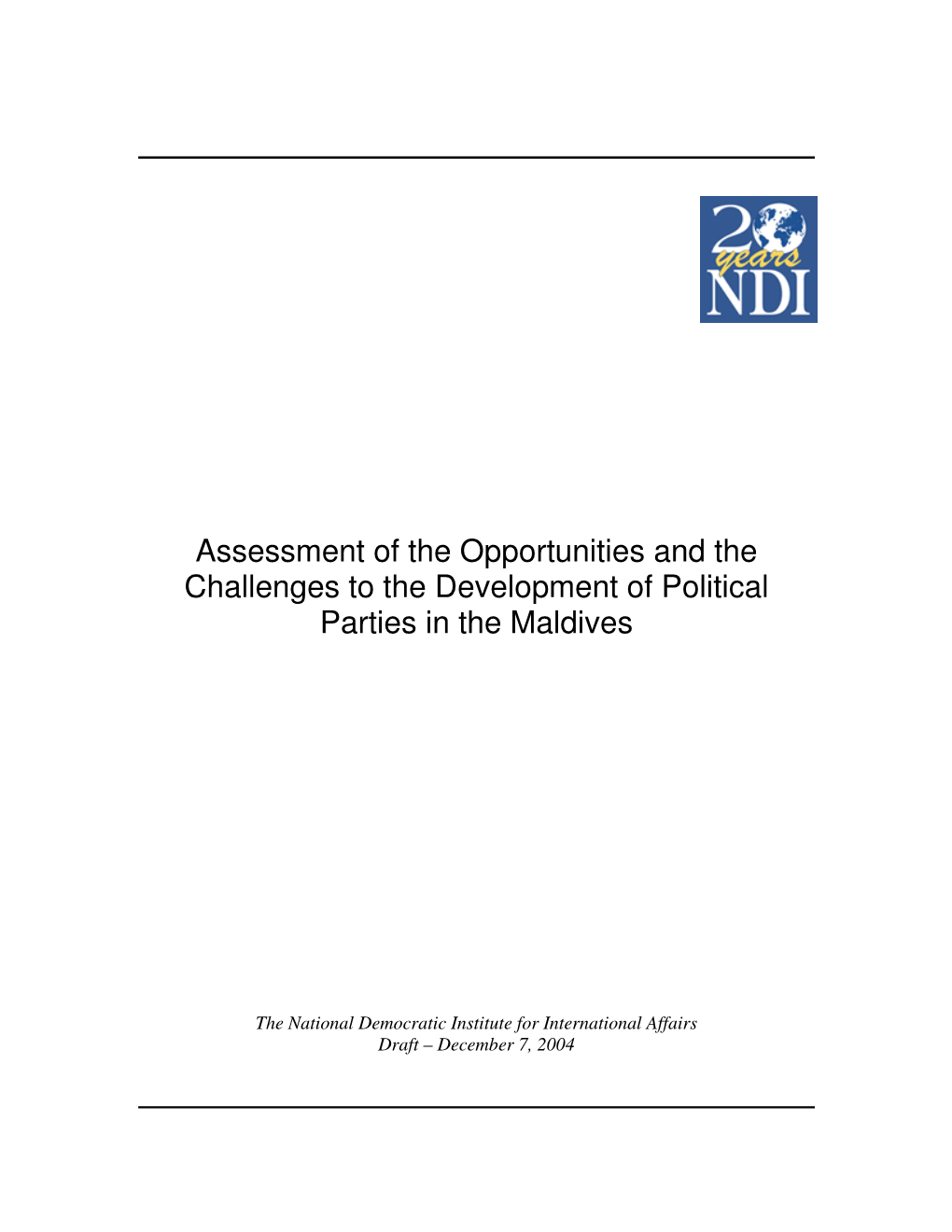 Assessment of the Opportunities and the Challenges to the Development of Political Parties in the Maldives