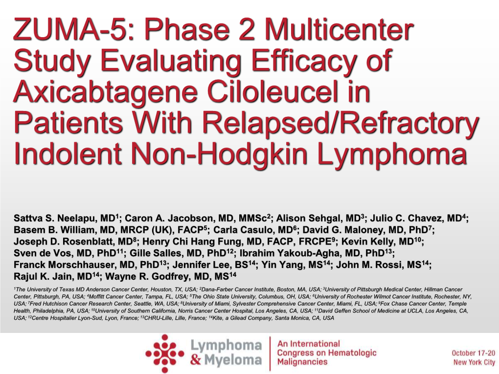 ZUMA-5: Phase 2 Multicenter Study Evaluating Efficacy of Axicabtagene Ciloleucel in Patients with Relapsed/Refractory Indolent Non-Hodgkin Lymphoma