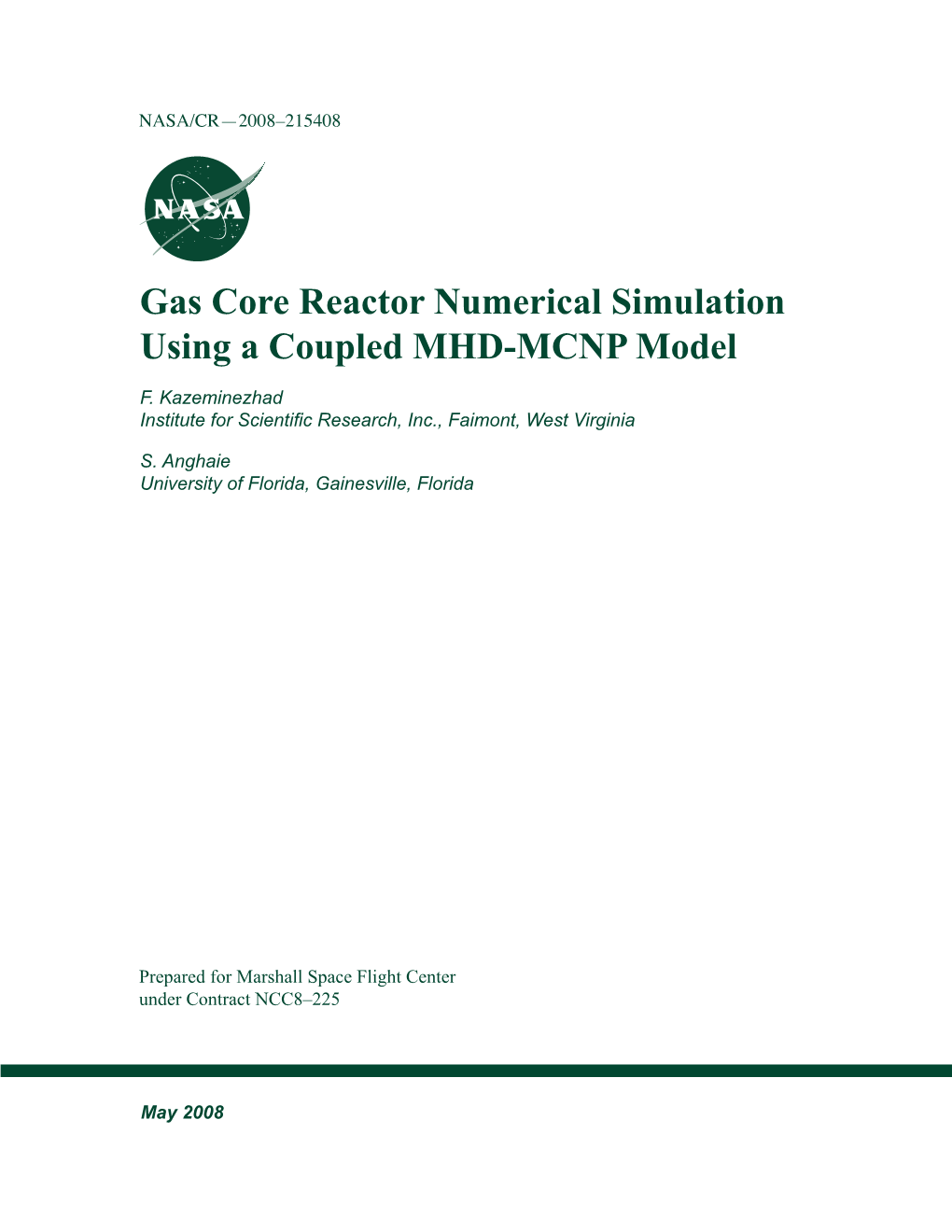 Gas Core Reactor Numerical Simulation Using a Coupled MHD-MCNP Model