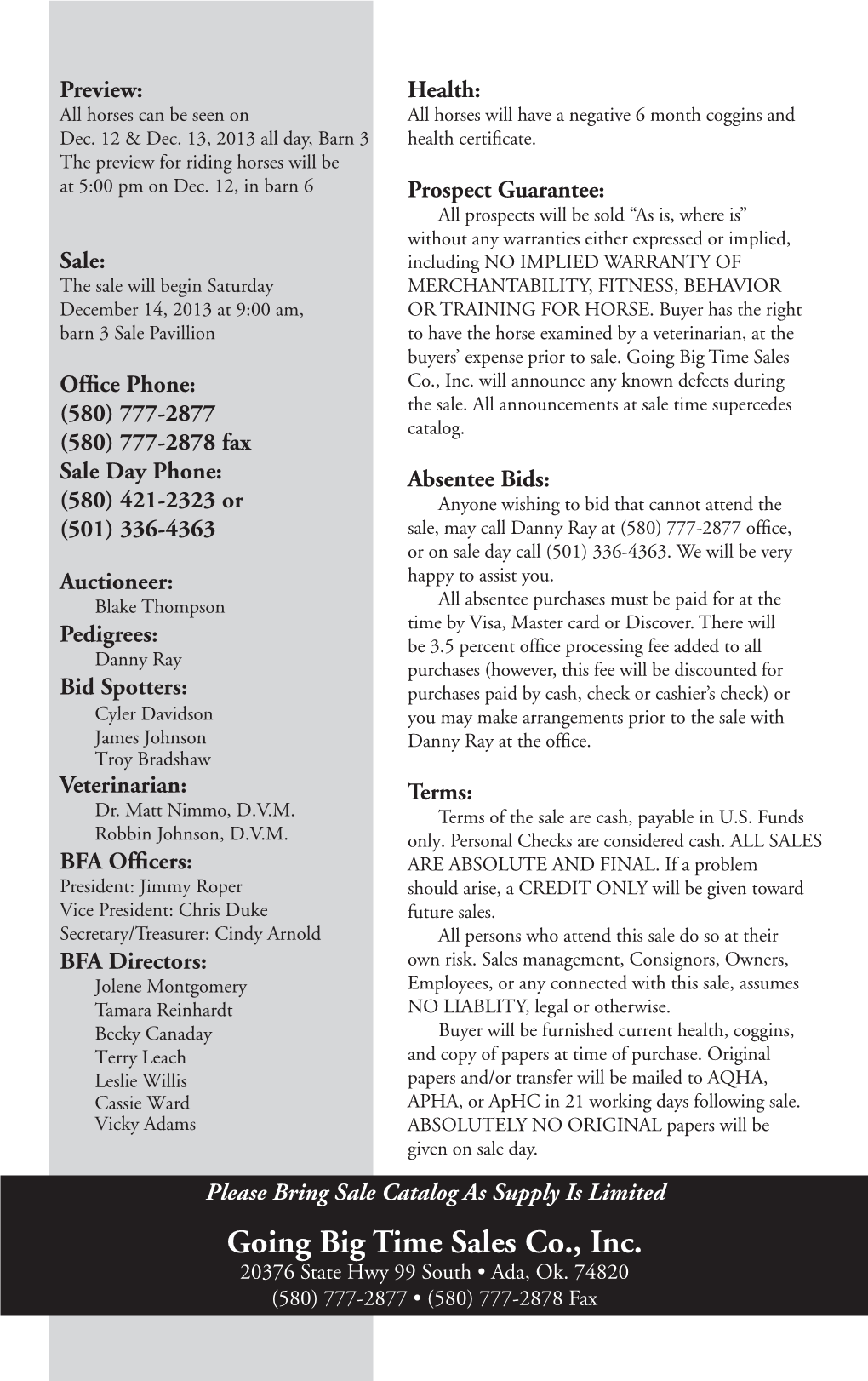Going Big Time Sales Co., Inc. 20376 State Hwy 99 South • Ada, Ok