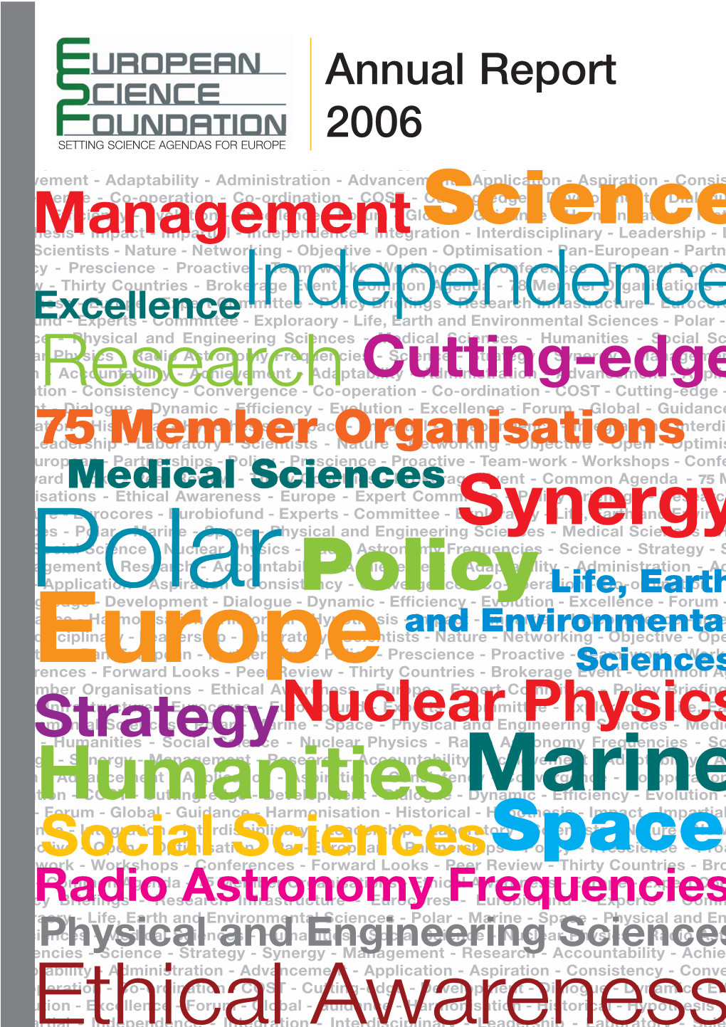 Annual Report 2006 SETTING SCIENCE AGENDAS for EUROPE
