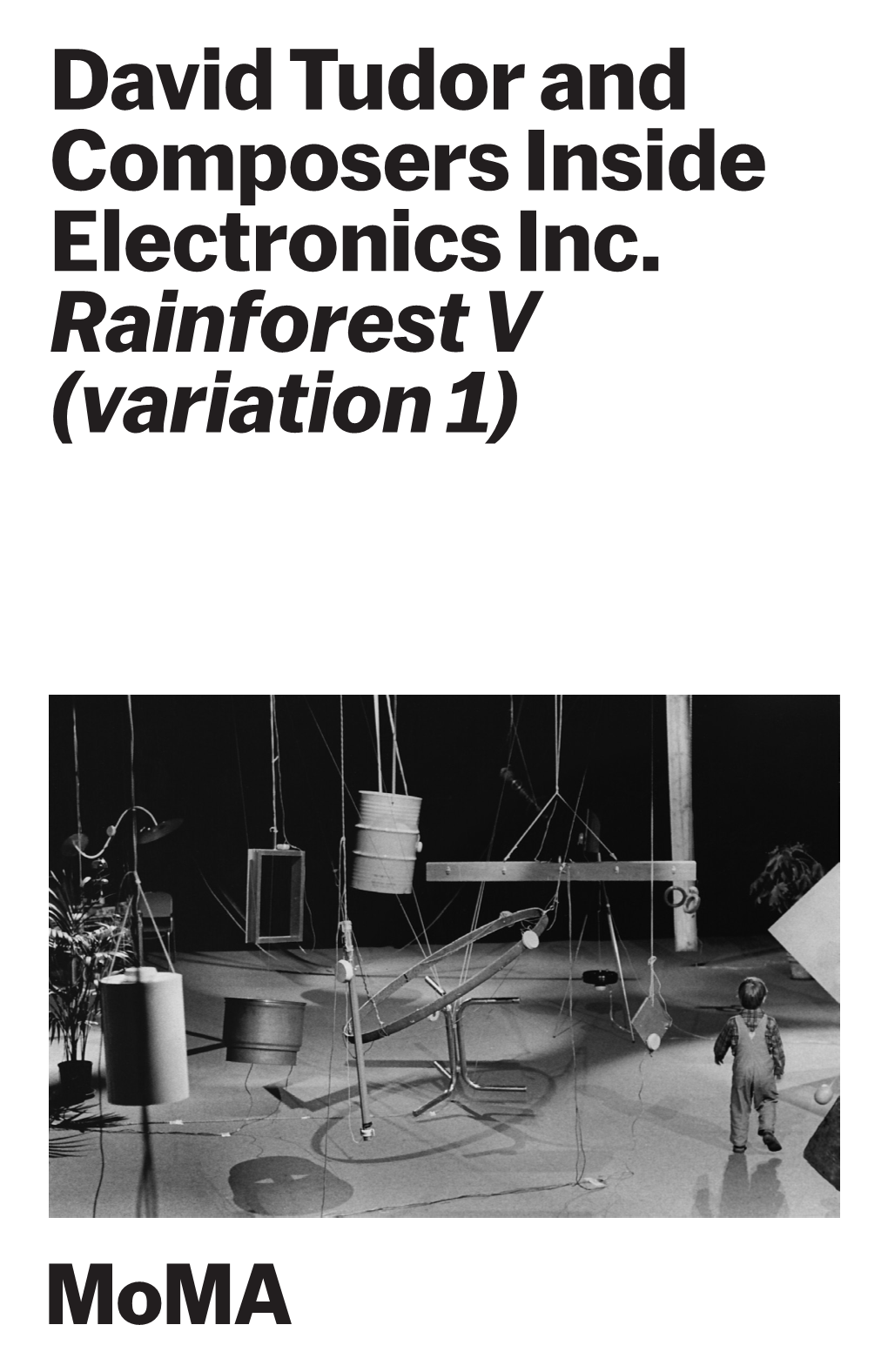 1 David Tudor and Composers Inside Electronics Inc. Rainforest V (Variation 1)