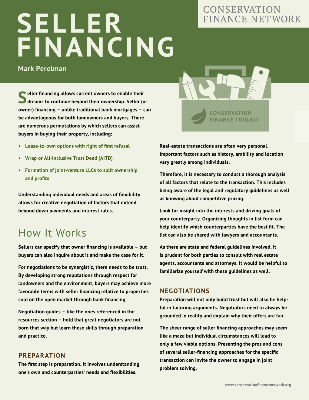 Seller Financing Relative to Properties NEGOTIATIONS Sold on the Open Market Through Bank Financing