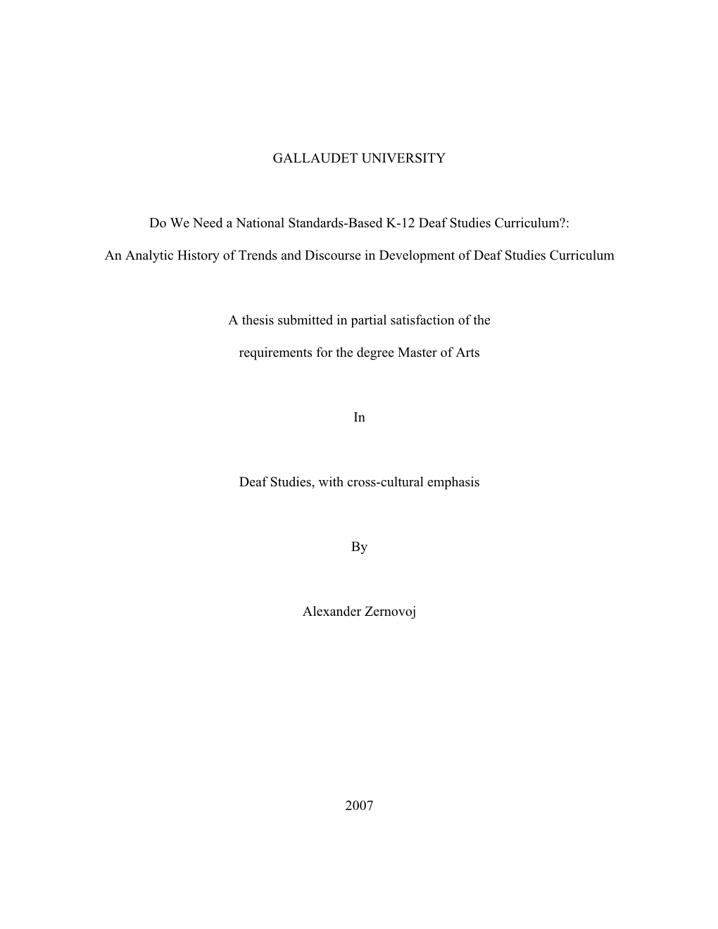 Do We Need a National Standards-Based K-12 Deaf Studies Curriculum?