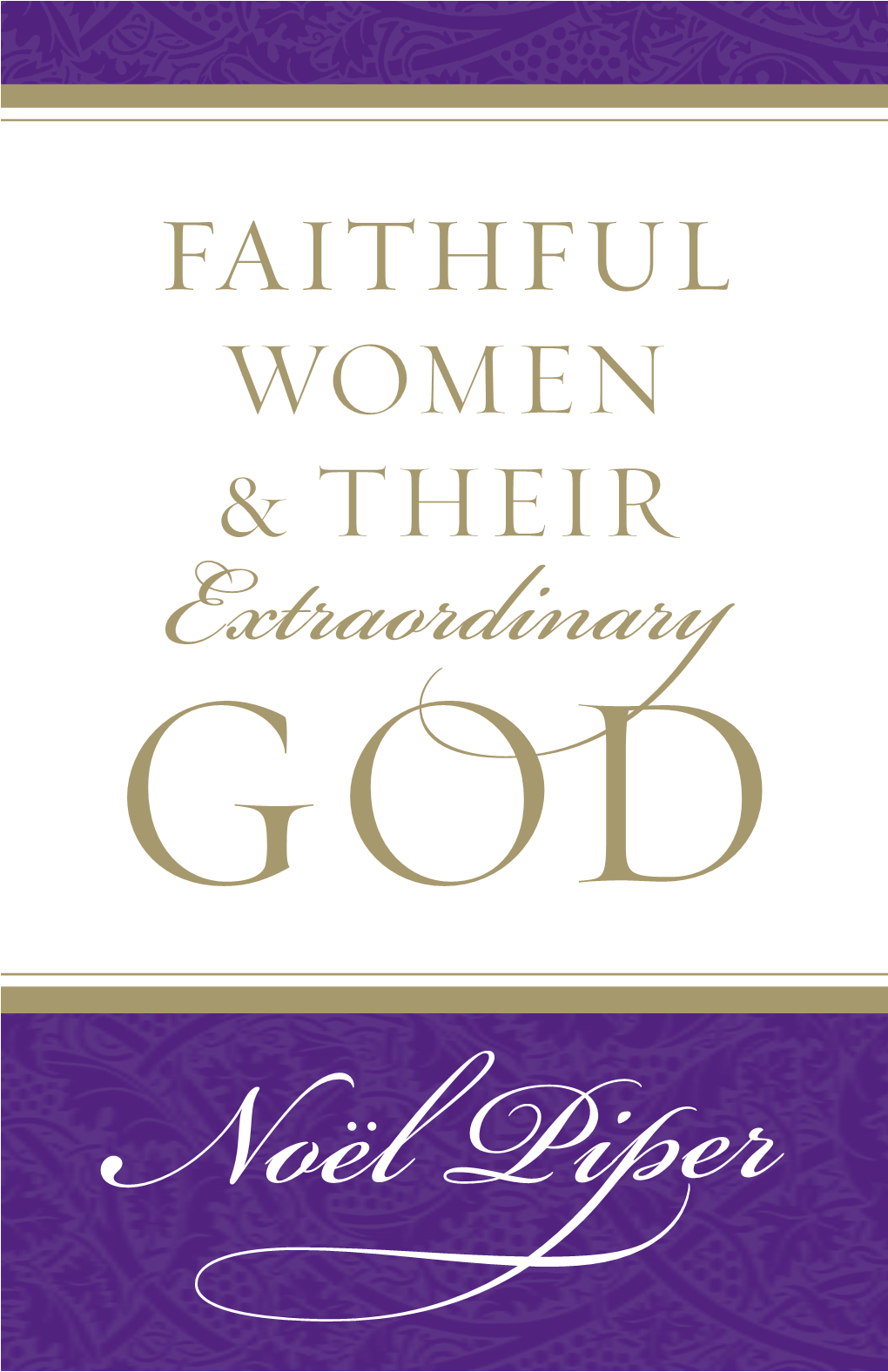 Faithful Women and Their Extraordinary