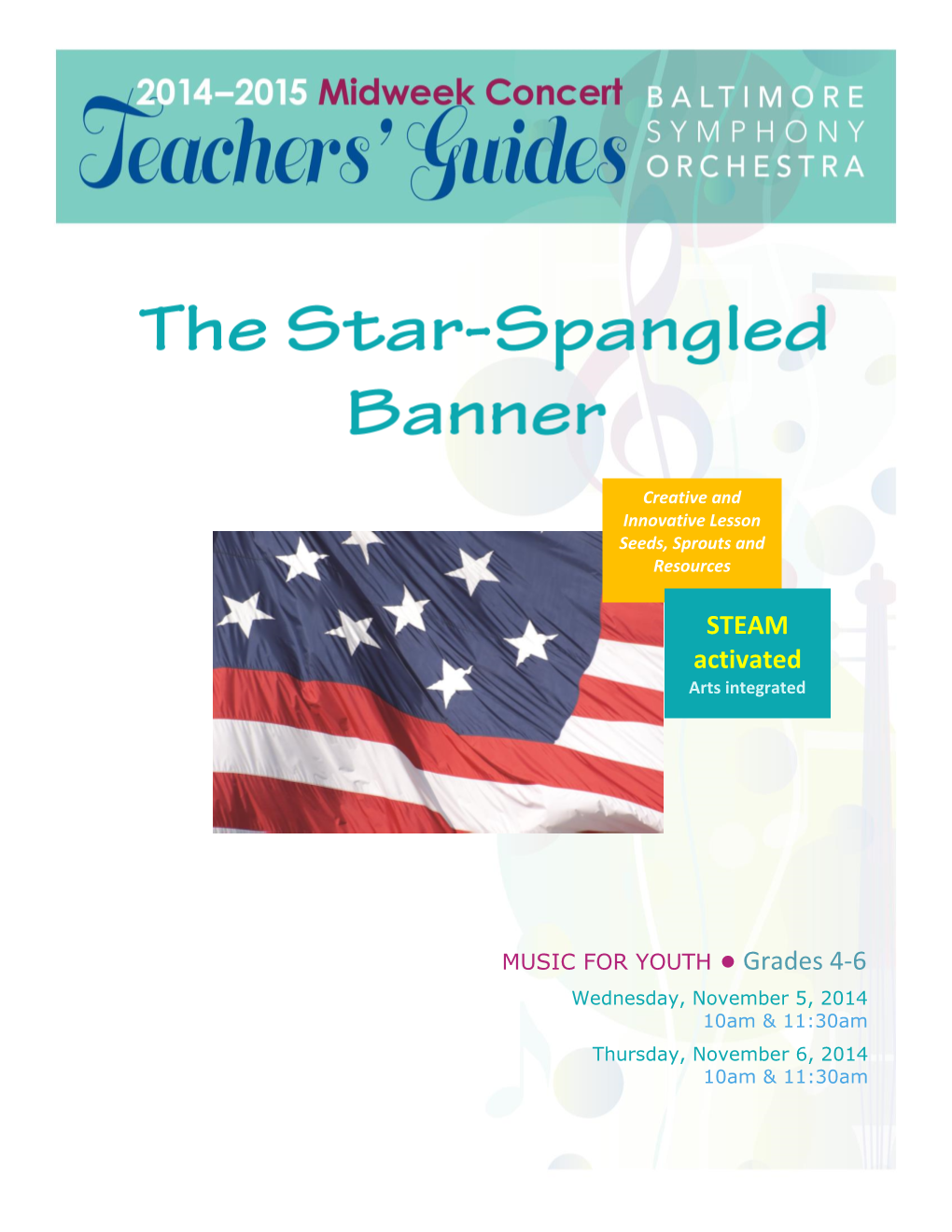 THE STAR-SPANGLED BANNER TABLE of CONTENTS ● OVERVIEW INTRODUCTION ● Page 2 HOW to USE THIS GUIDE ● Page 3