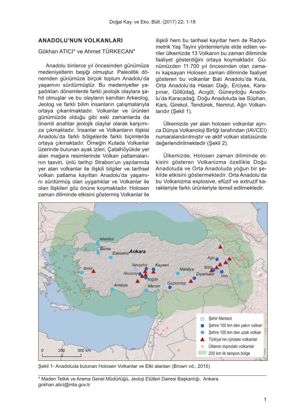 1 ANADOLU'nun VOLKANLARI Gökhan ATICI* Ve Ahmet