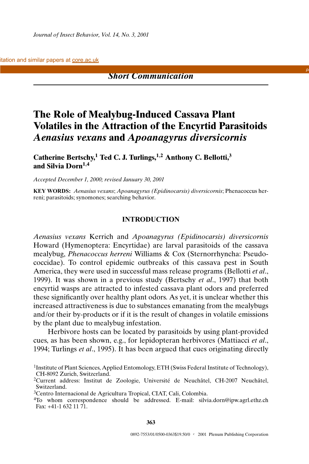 The Role of Mealybug-Induced Cassava Plant Volatiles in the Attraction of the Encyrtid Parasitoids Aenasius Vexans and Apoanagyrus Diversicornis