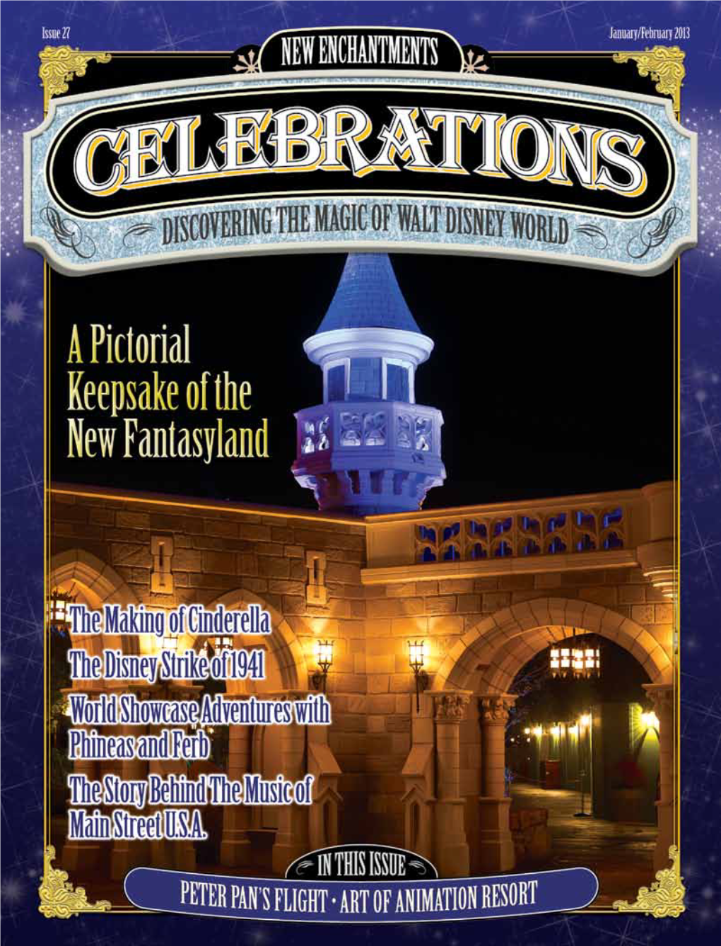 Enjoy the Magic of Walt Disney World All Year Long with Celebrations Magazine! Receive 6 Issues for $29.99* (Save More Than 15% Off the Cover Price!) *U.S