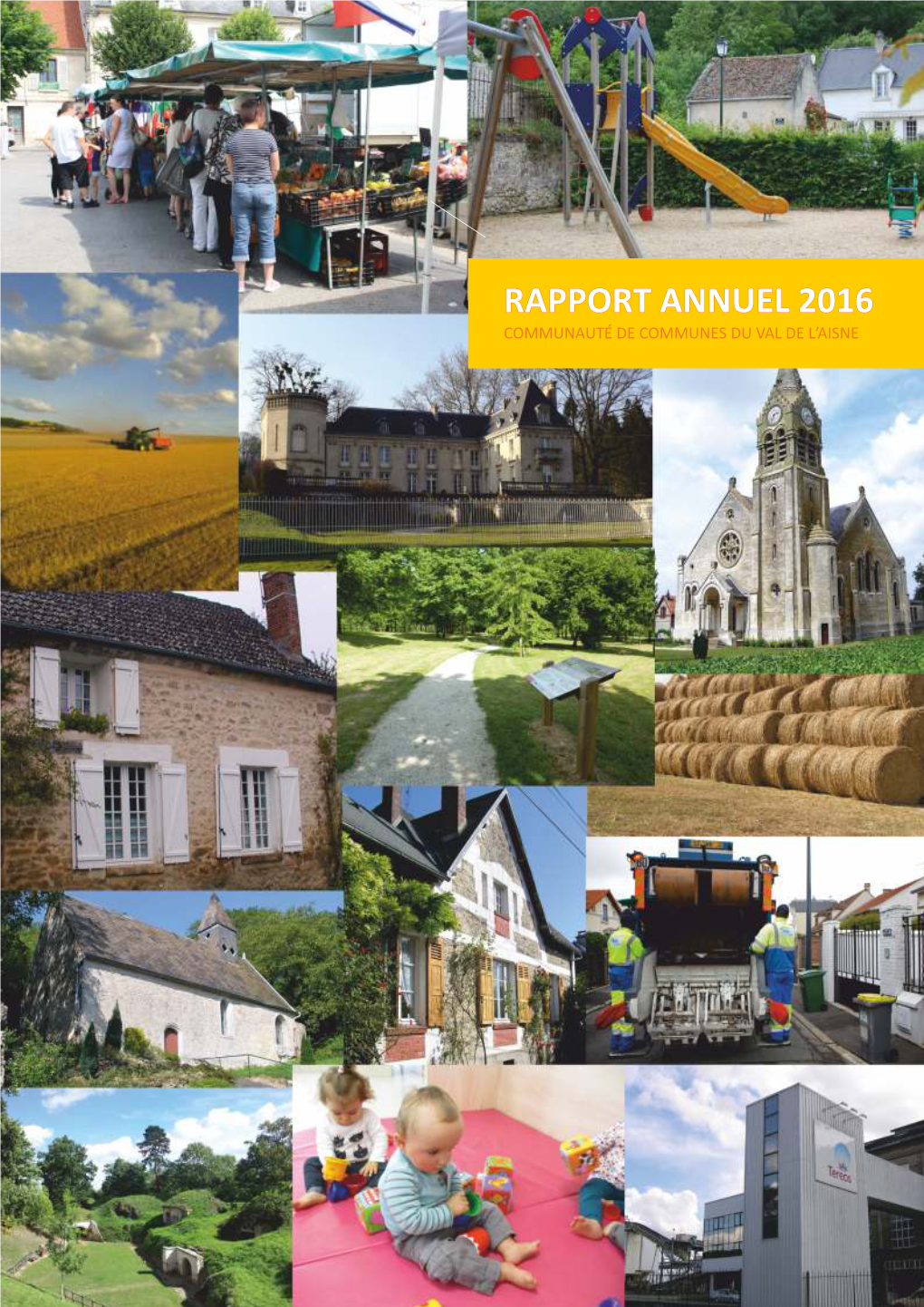 RAPPORT ANNUEL 2016 COMMUNAUTÉ DE COMMUNES DU VAL DE L’AISNE ° LE TERRITOIRE ° ACCOMPAGNER Les Porteurs De Projets