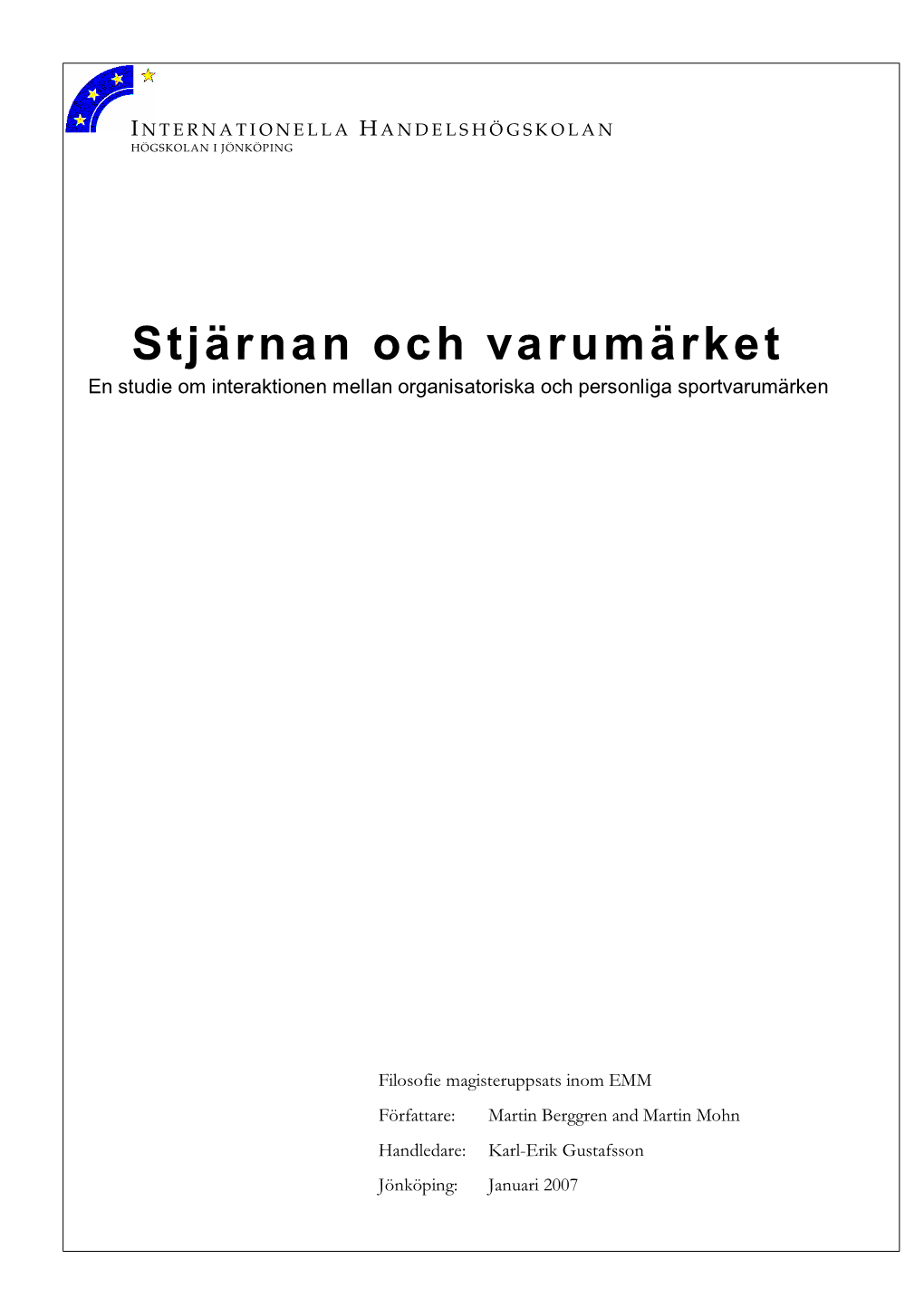 Stjärnan Och Varumärket En Studie Om Interaktionen Mellan Organisatoriska Och Personliga Sportvarumärken