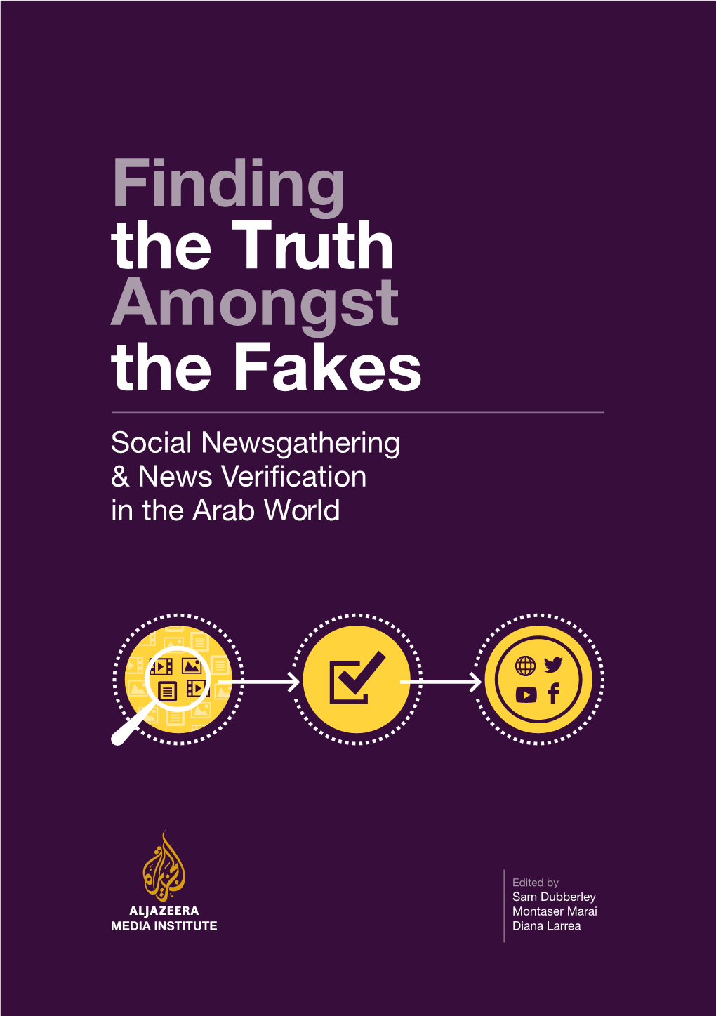 Finding the Truth Amongst the Fakes Social Newsgathering in the Arab World