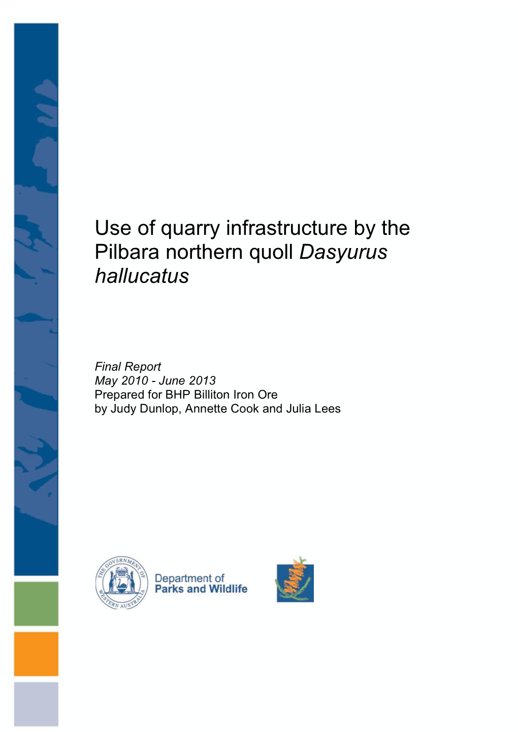 Use of Quarry Infrastructure by the Pilbara Northern Quoll Dasyurus Hallucatus