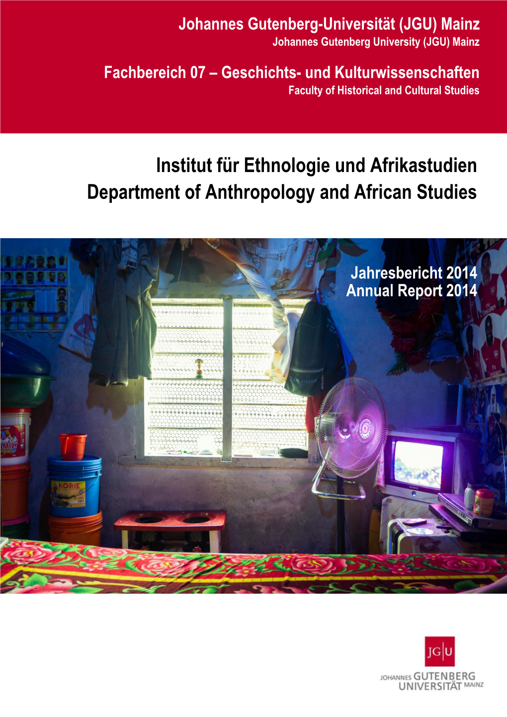 Institut Für Ethnologie Und Afrikastudien Department of Anthropology and African Studies