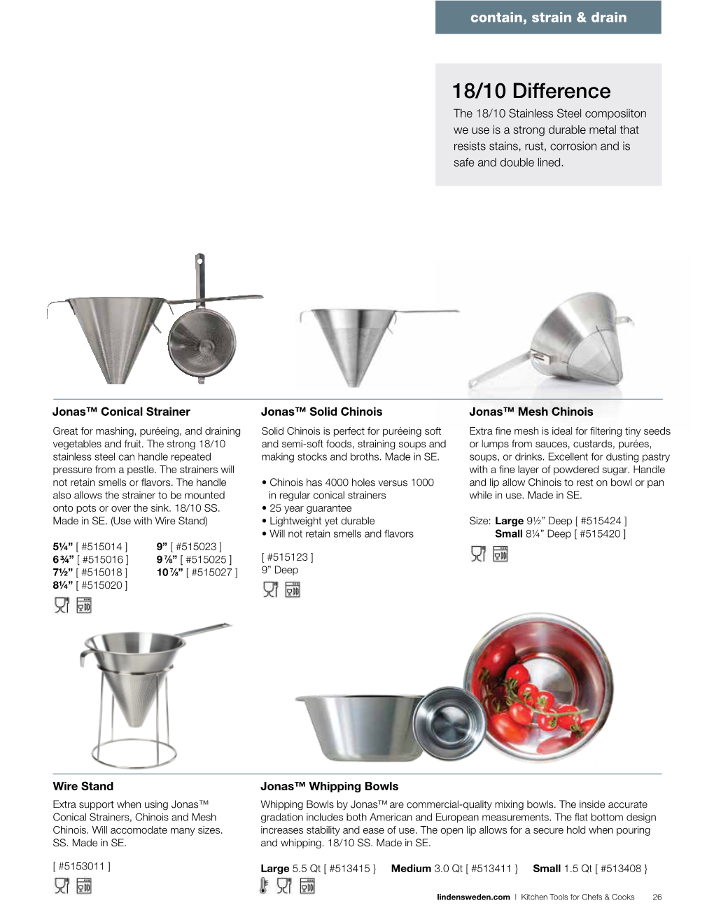 18/10 Difference the 18/10 Stainless Steel Composiiton We Use Is a Strong Durable Metal That Resists Stains, Rust, Corrosion and Is Safe and Double Lined