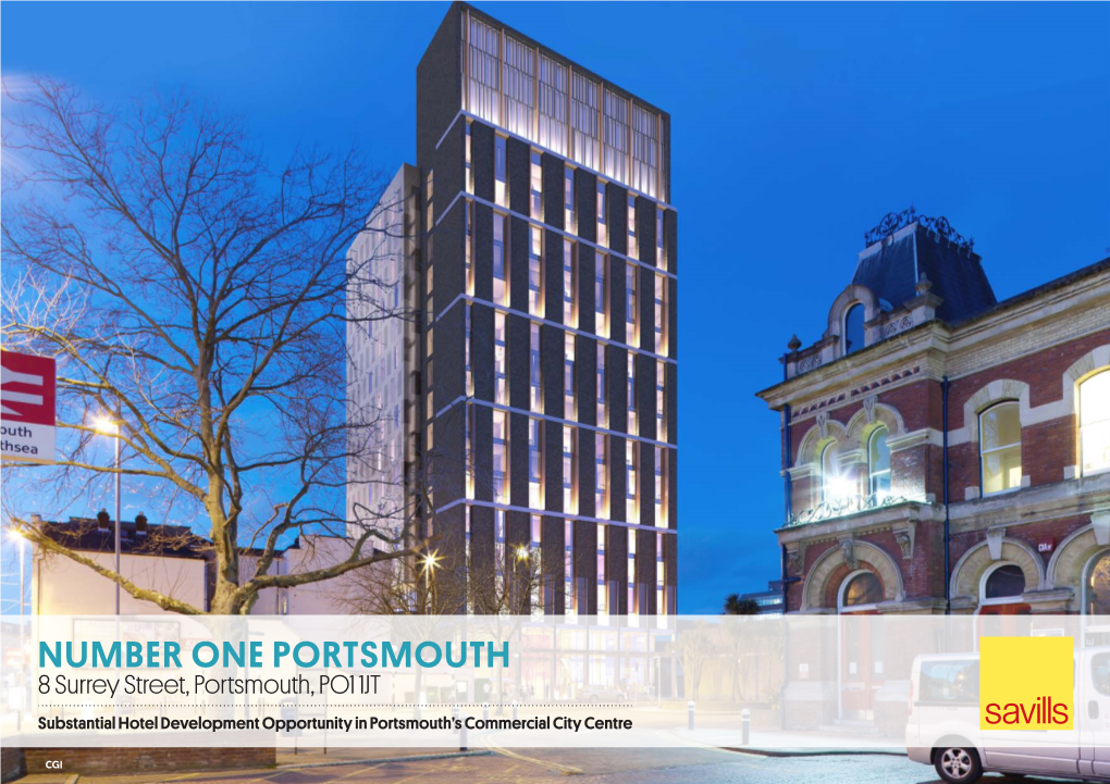 NUMBER ONE PORTSMOUTH 8 Surrey Street, Portsmouth, PO1 1JT Substantial Hotel Development Opportunity in Portsmouth’S Commercial City Centre
