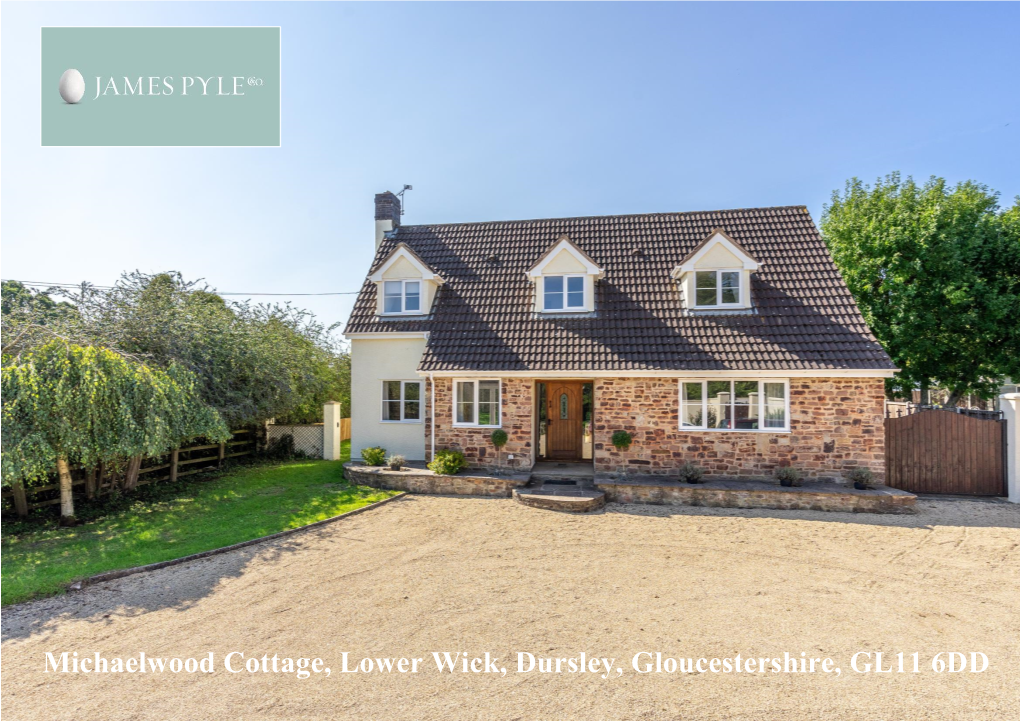 Michaelwood Cottage, Lower Wick, Dursley, Gloucestershire, GL11