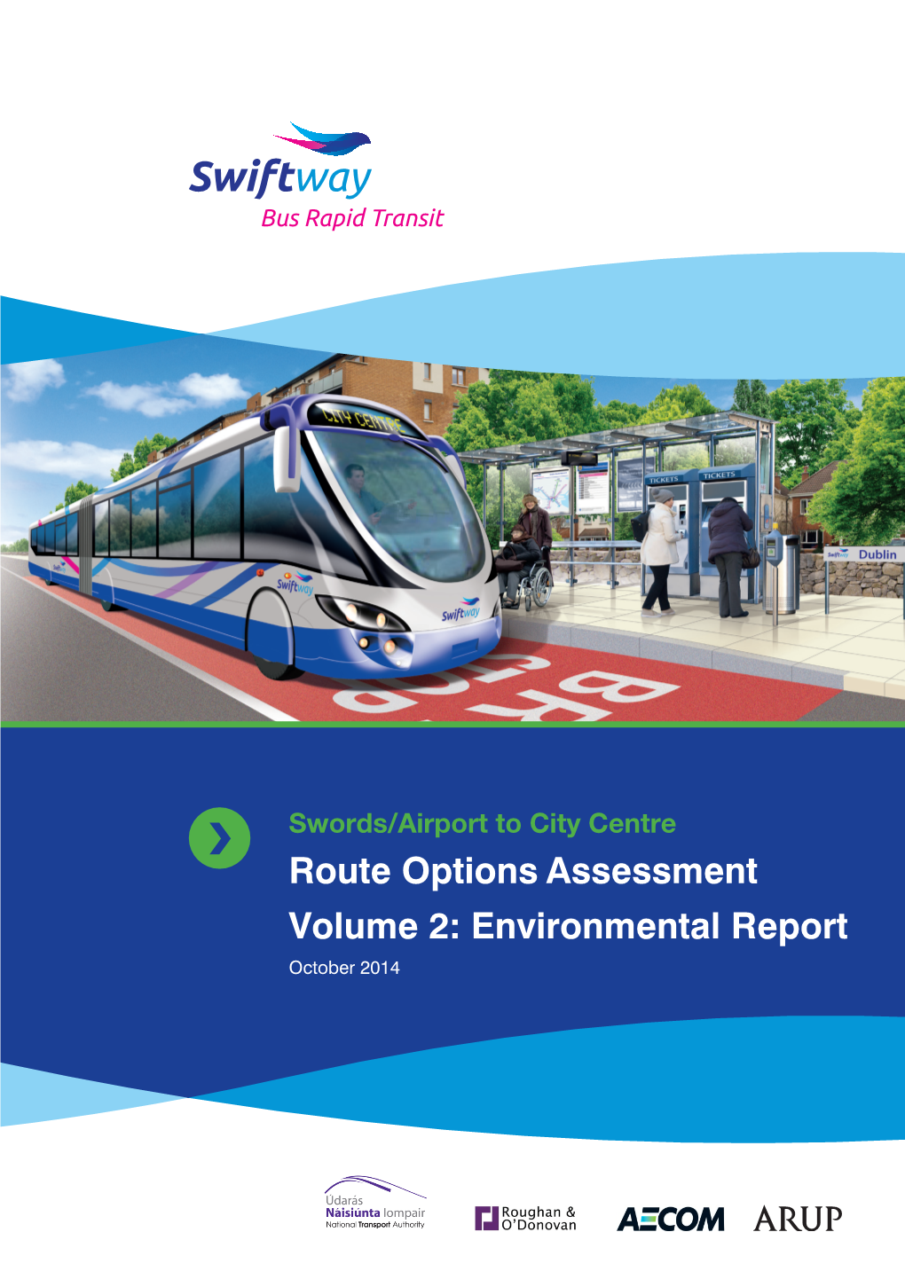 Route Options Assessment Volume 2: Environmental Report October 2014