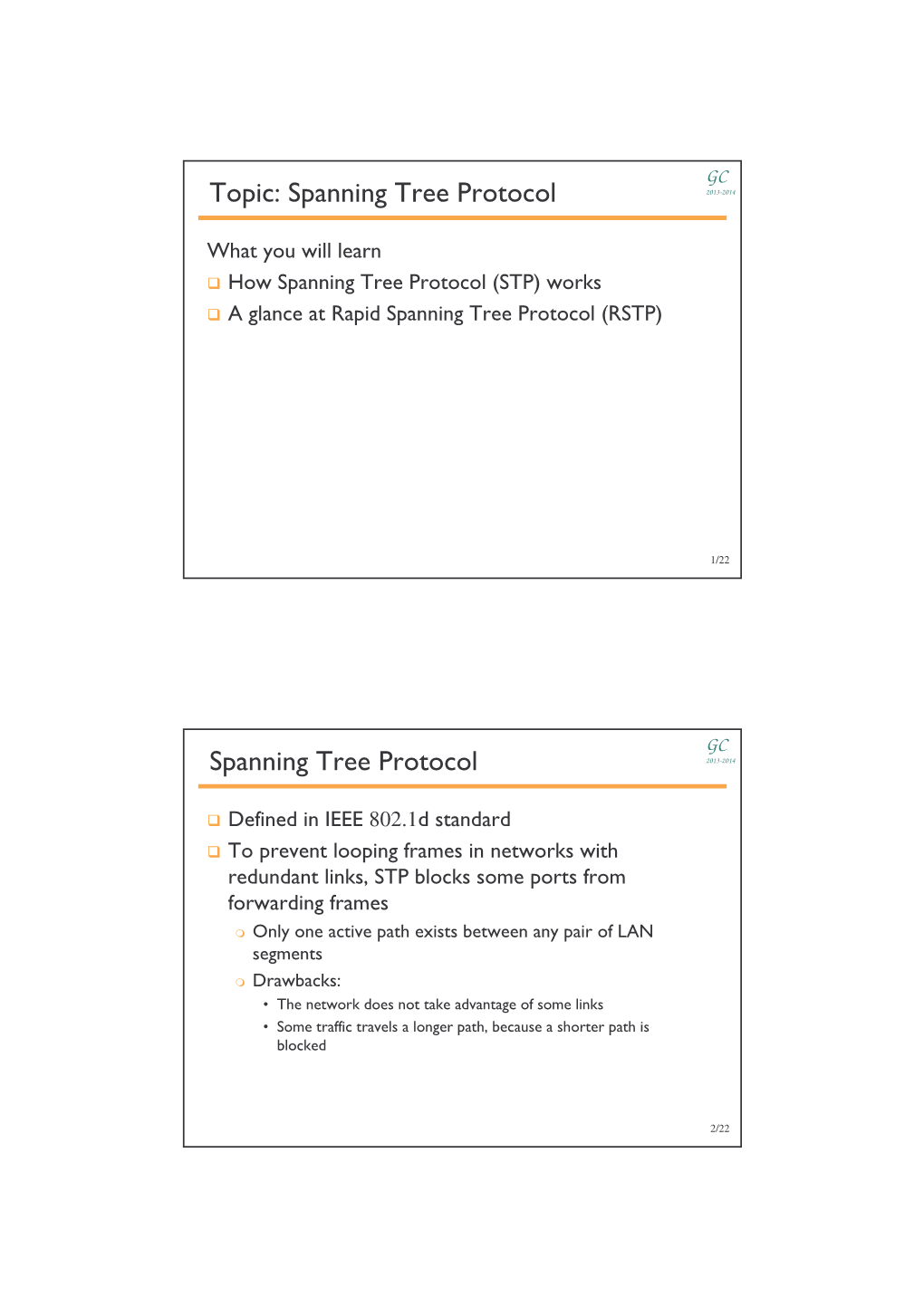 Topic: Spanning Tree Protocol 2013-2014