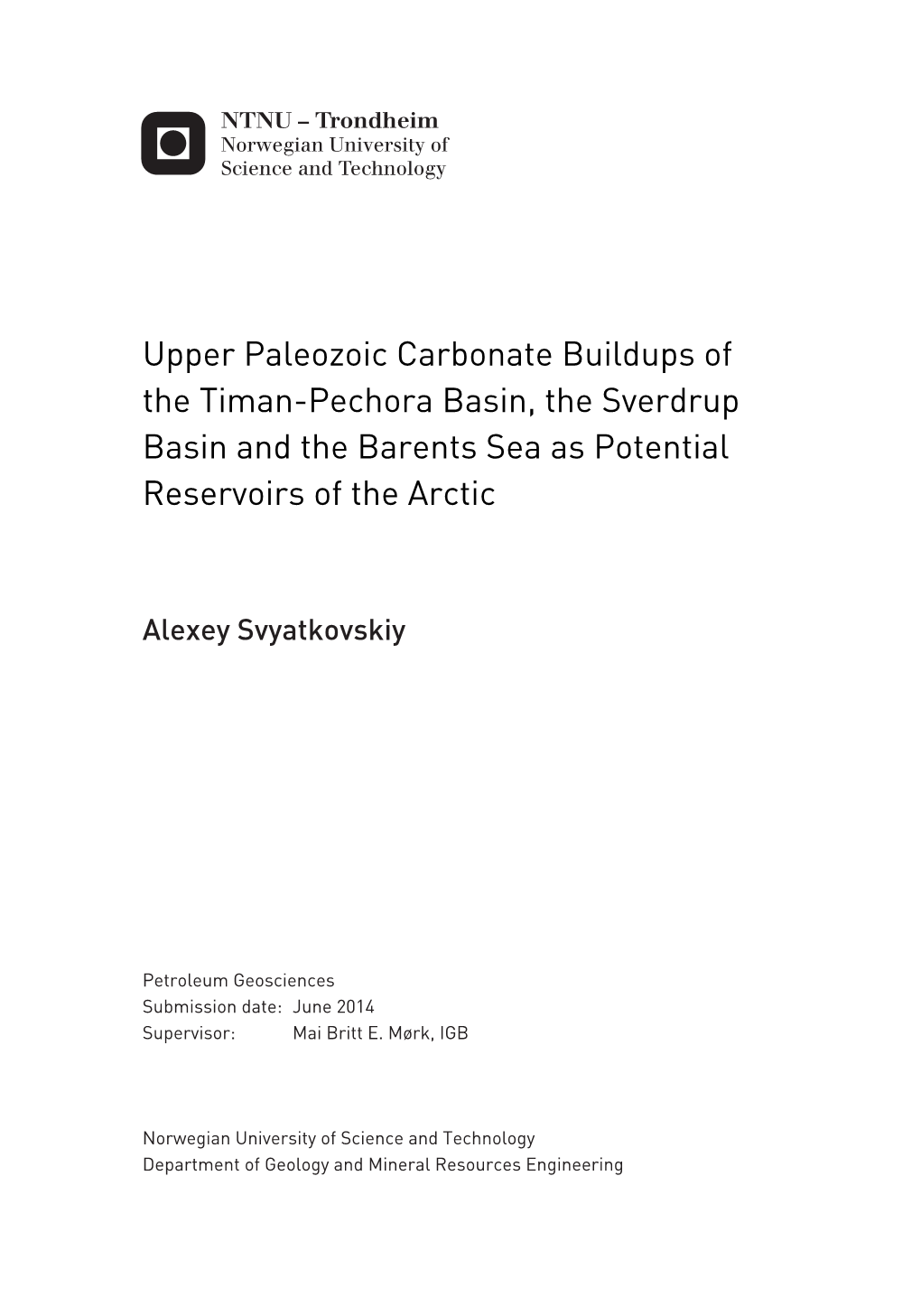 Upper Paleozoic Carbonate Buildups of the Timan-Pechora Basin, the Sverdrup Basin and the Barents Sea As Potential Reservoirs of the Arctic