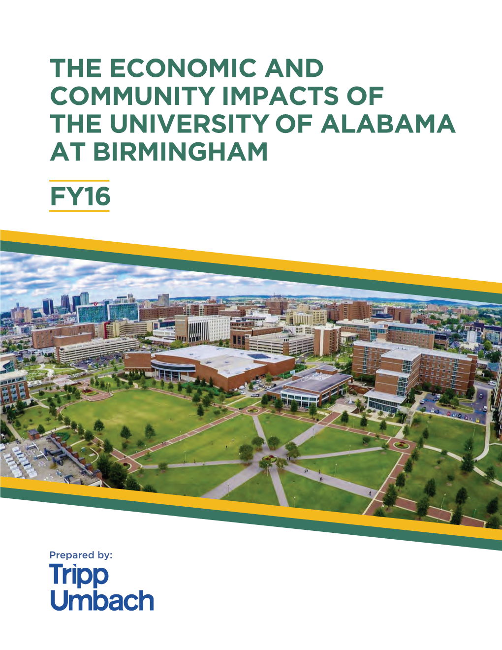 The Economic and Community Impacts of the University of Alabama at Birmingham Fy16