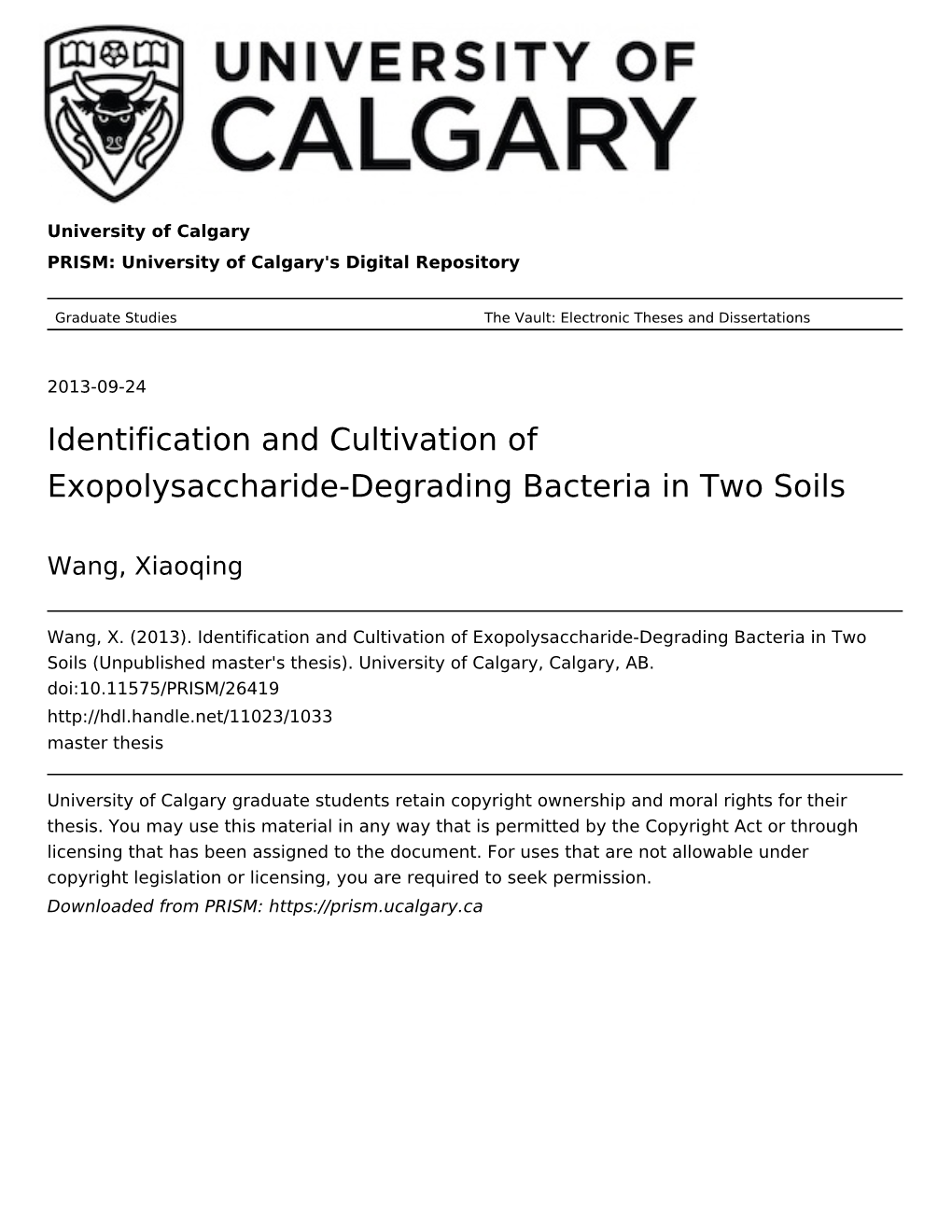 Identification and Cultivation of Exopolysaccharide-Degrading Bacteria in Two Soils