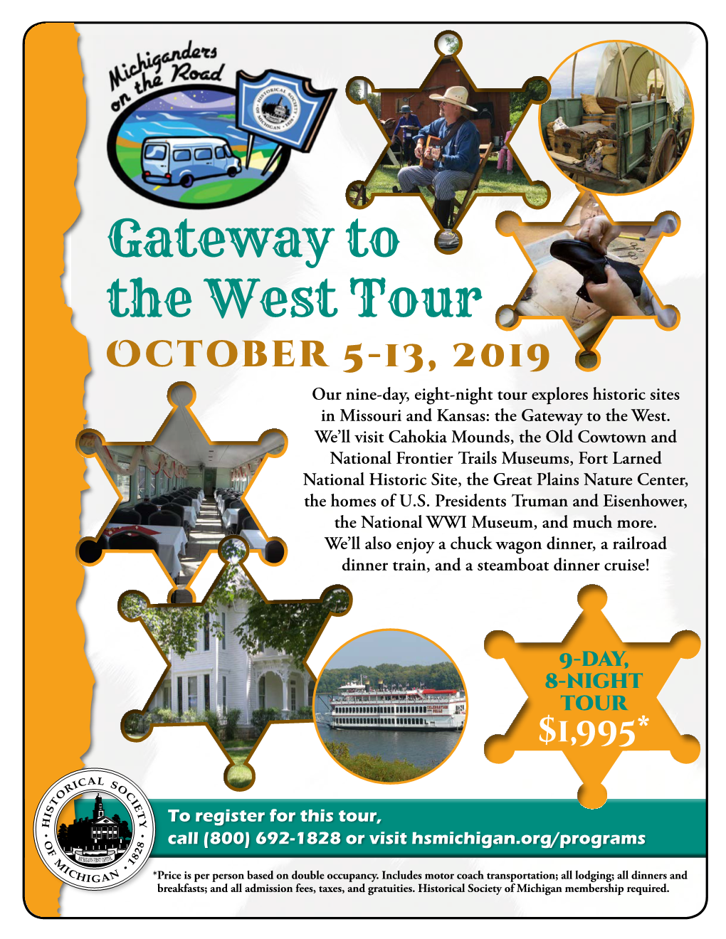 Gateway to the West Tour October 5-13, 2019 Our Nine-Day, Eight-Night Tour Explores Historic Sites in Missouri and Kansas: the Gateway to the West
