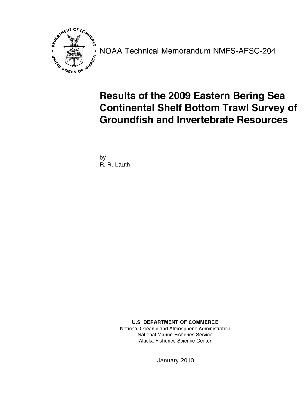 Results of the 2009 Eastern Bering Sea Continental Shelf Bottom Trawl Survey of Groundfish and Invertebrate Resources