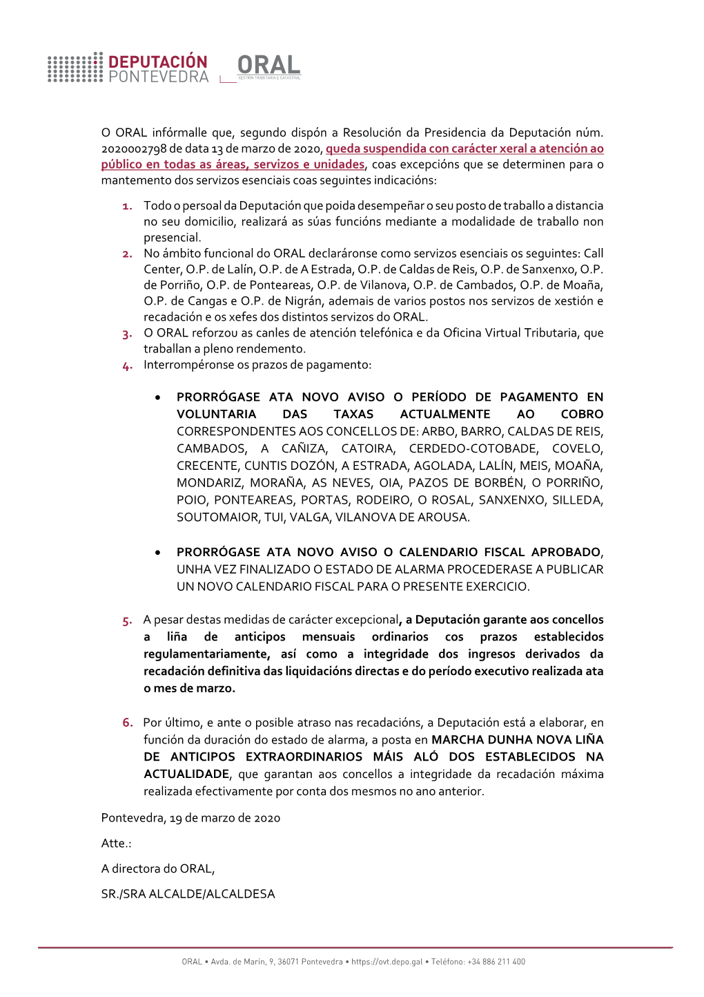 O ORAL Infórmalle Que, Segundo Dispón a Resolución Da Presidencia Da Deputación Núm