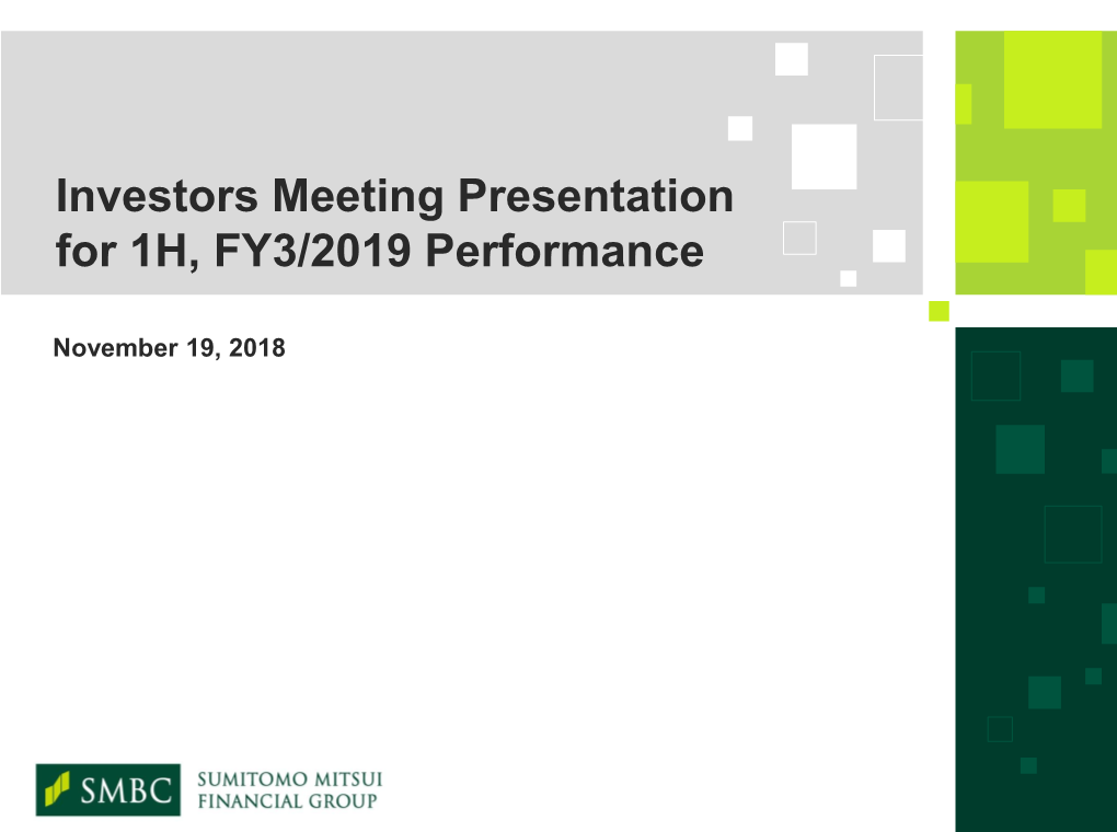 Investors Meeting Presentation for 1H, FY3/2019 Performance