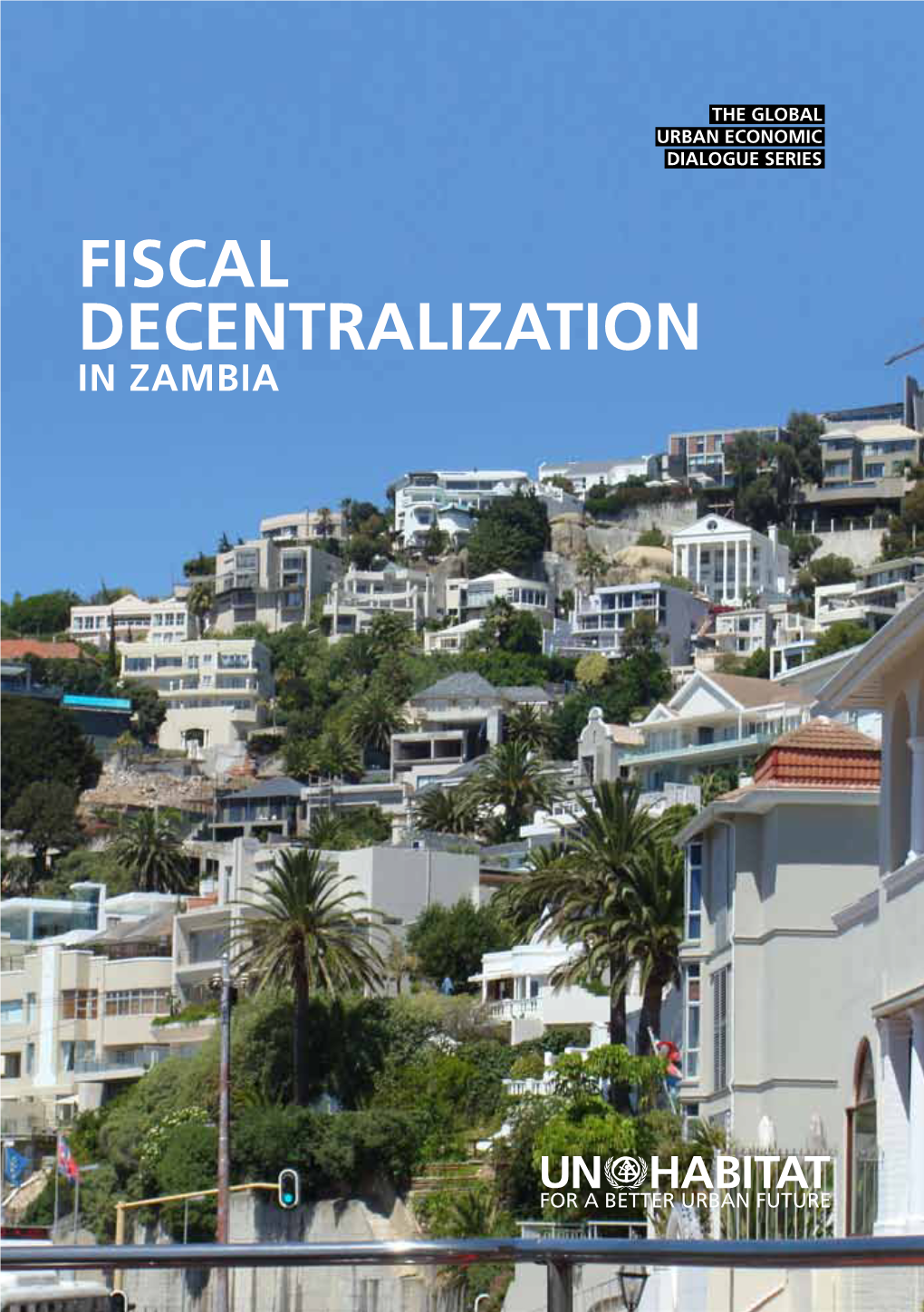 Fiscal Decentralization in Zambia Fiscal Decentralization in Zambia