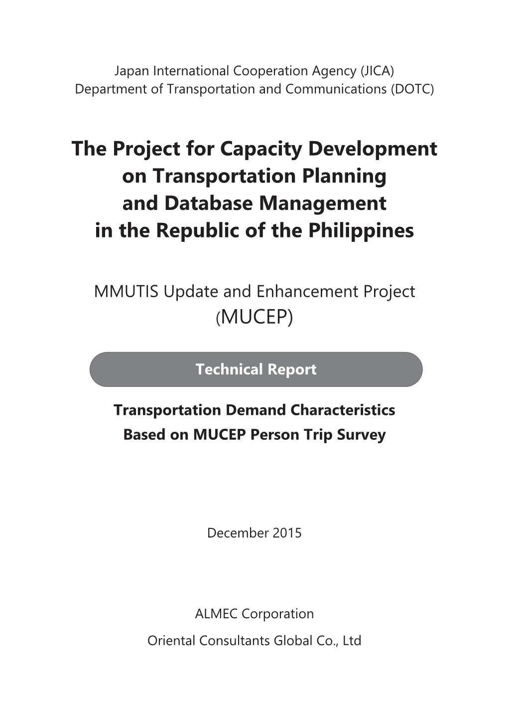 The Project for Capacity Development on Transportation Planning and Database Management Transportation Demand Characteristics Based on MUCEP Person Trip Survey