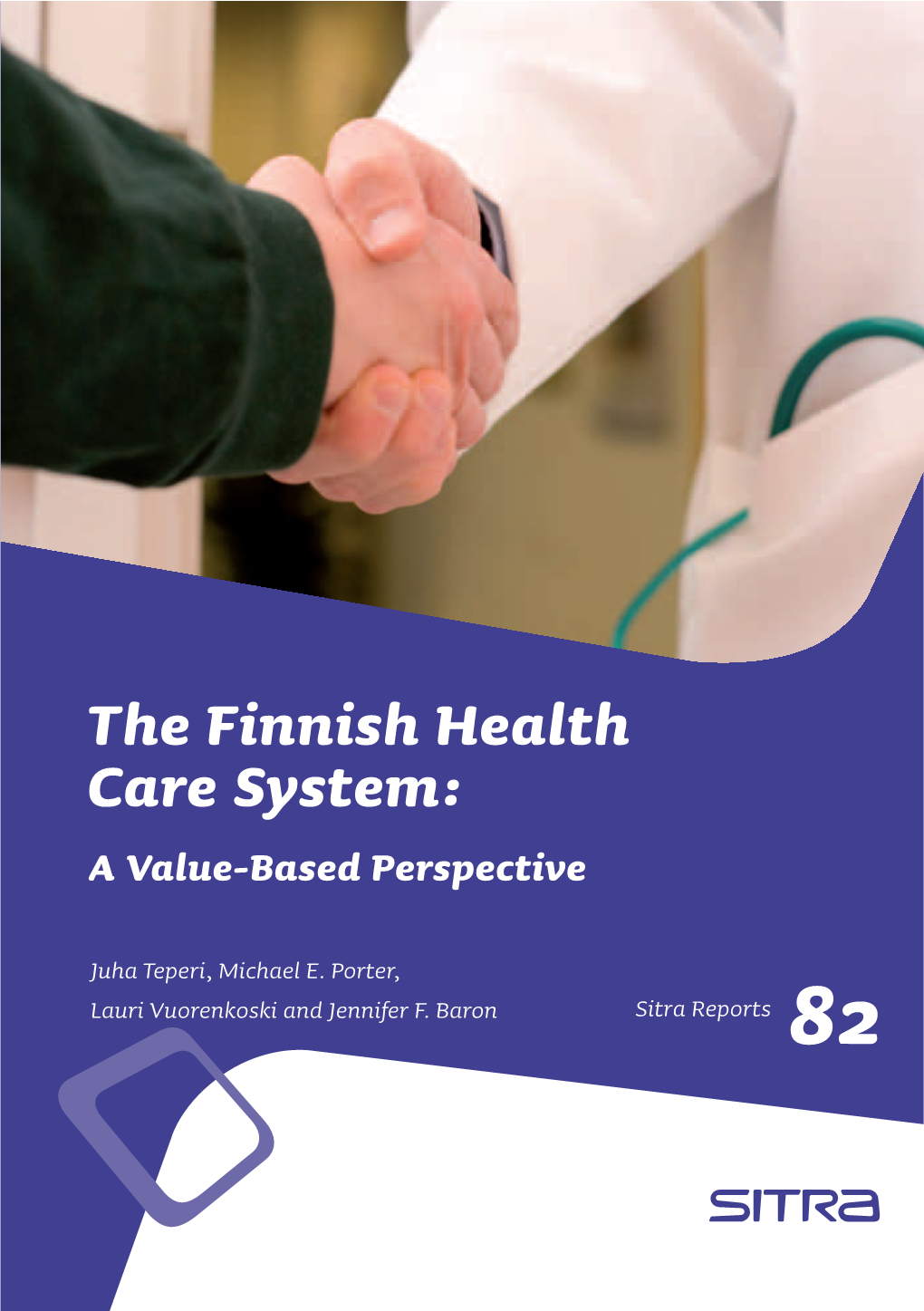 The Finnish Health Care System: a Value Based Perspective