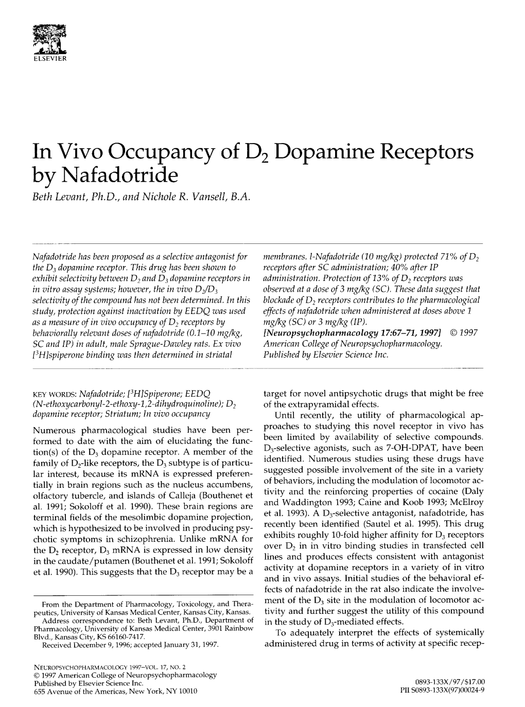 In Vivo Occupancy of D2 Dopamine Receptors by N Afadotride Beth Levant, Ph.D., and Nichole R