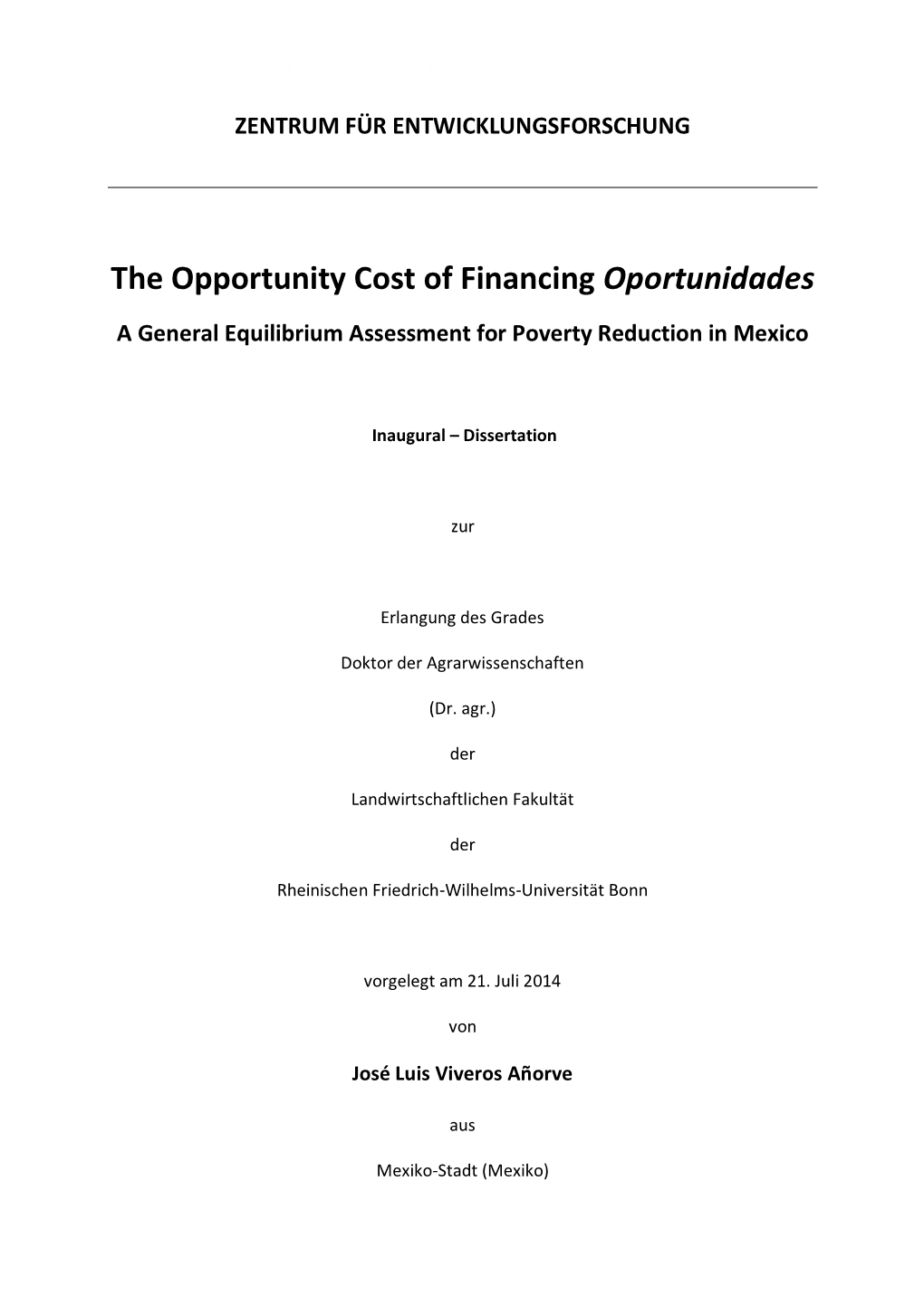 The Opportunity Cost of Financing Oportunidades