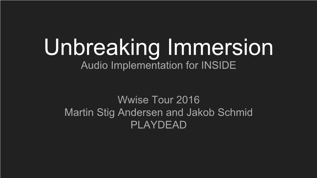 Unbreaking Immersion Audio Implementation for INSIDE