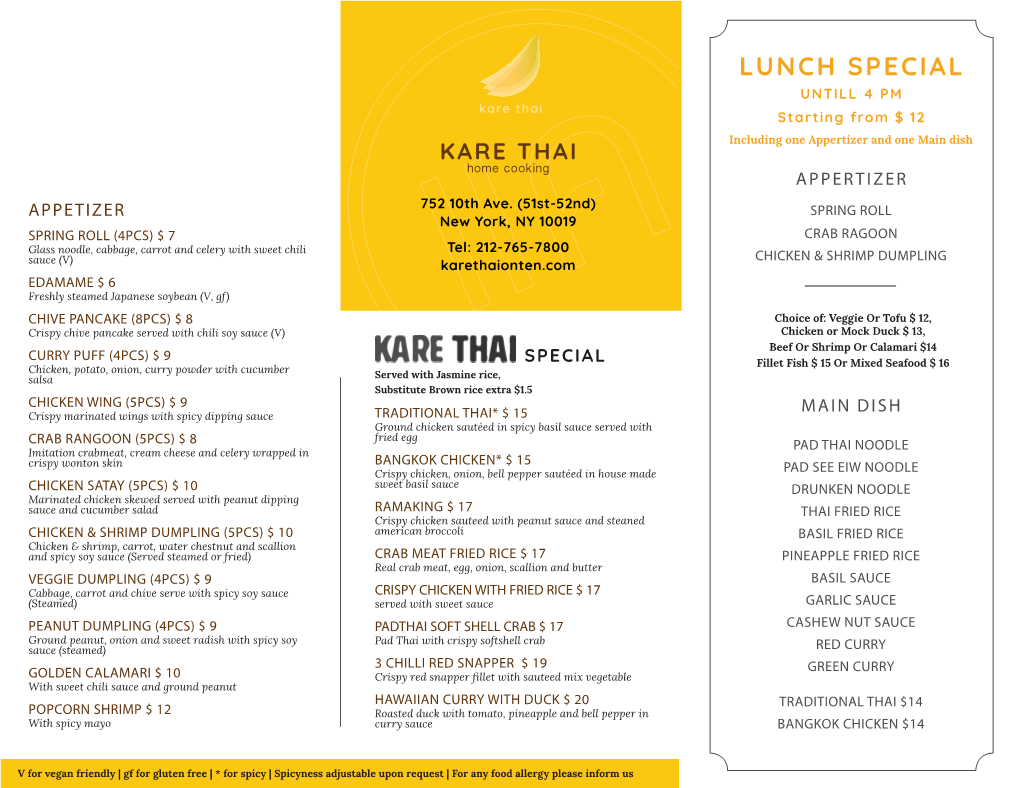 LUNCH SPECIAL UNTILL 4 PM Kare Thai Starting from $ 12 Including One Appertizer and One Main Dish KARE THAI Home Cooking APPERTIZER 752 10Th Ave