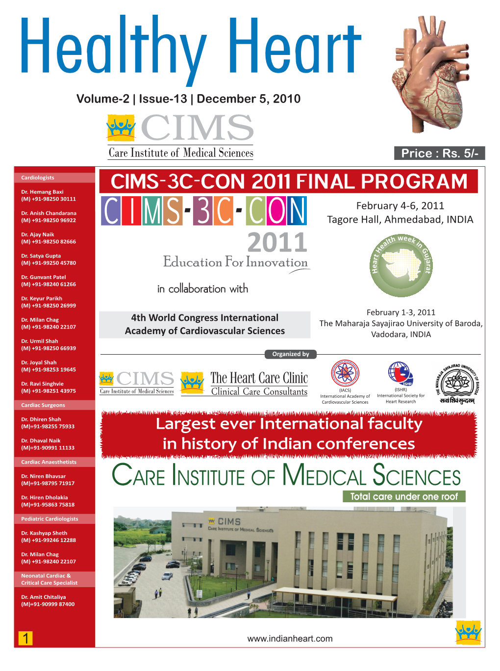 Healthy Heart Volume-2 | Issue-13 | December 5, 2010 CIMS Care Institute of Medical Sciences Price : Rs