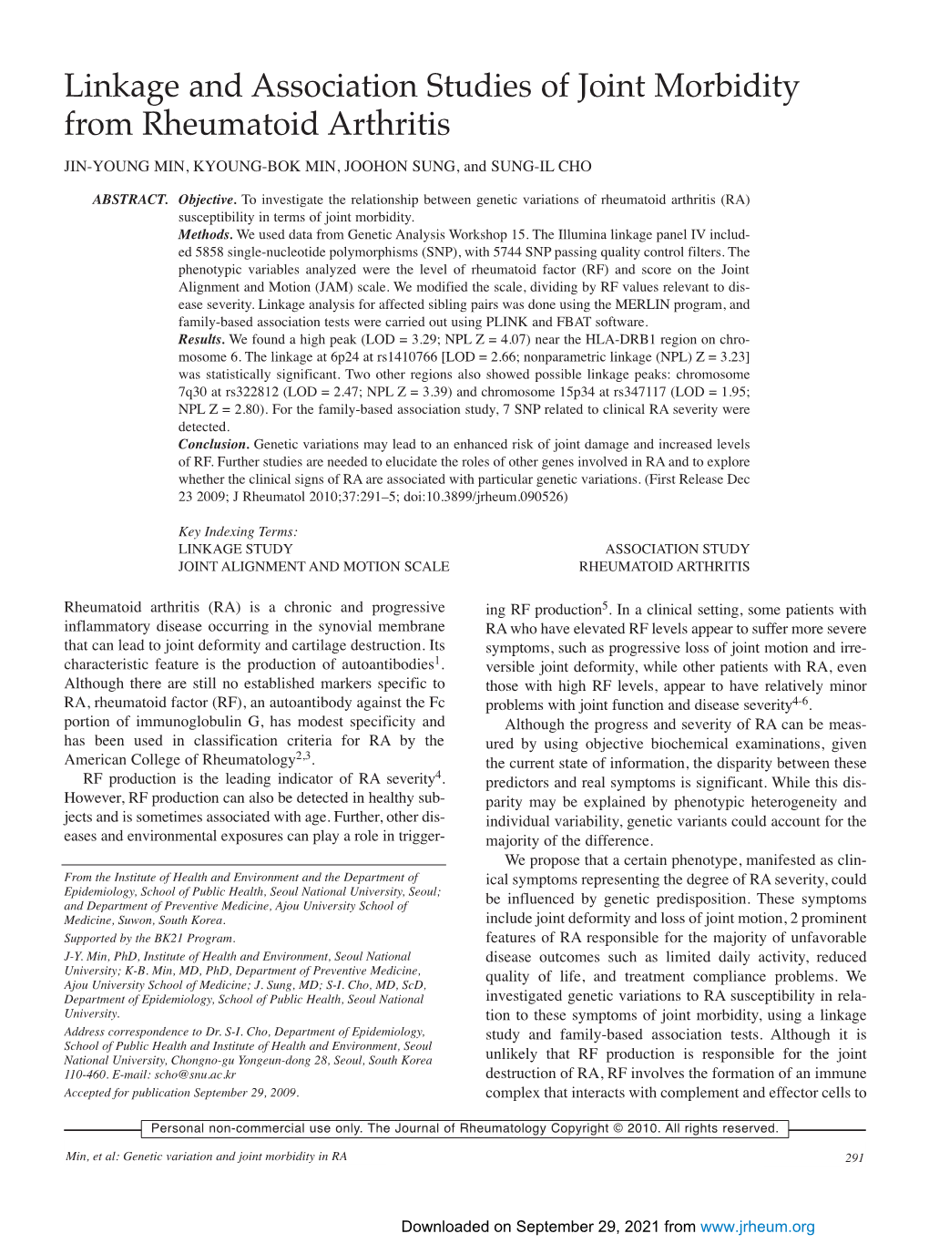 Linkage and Association Studies of Joint Morbidity from Rheumatoid Arthritis JIN-YOUNG MIN, KYOUNG-BOK MIN, JOOHON SUNG, and SUNG-IL CHO