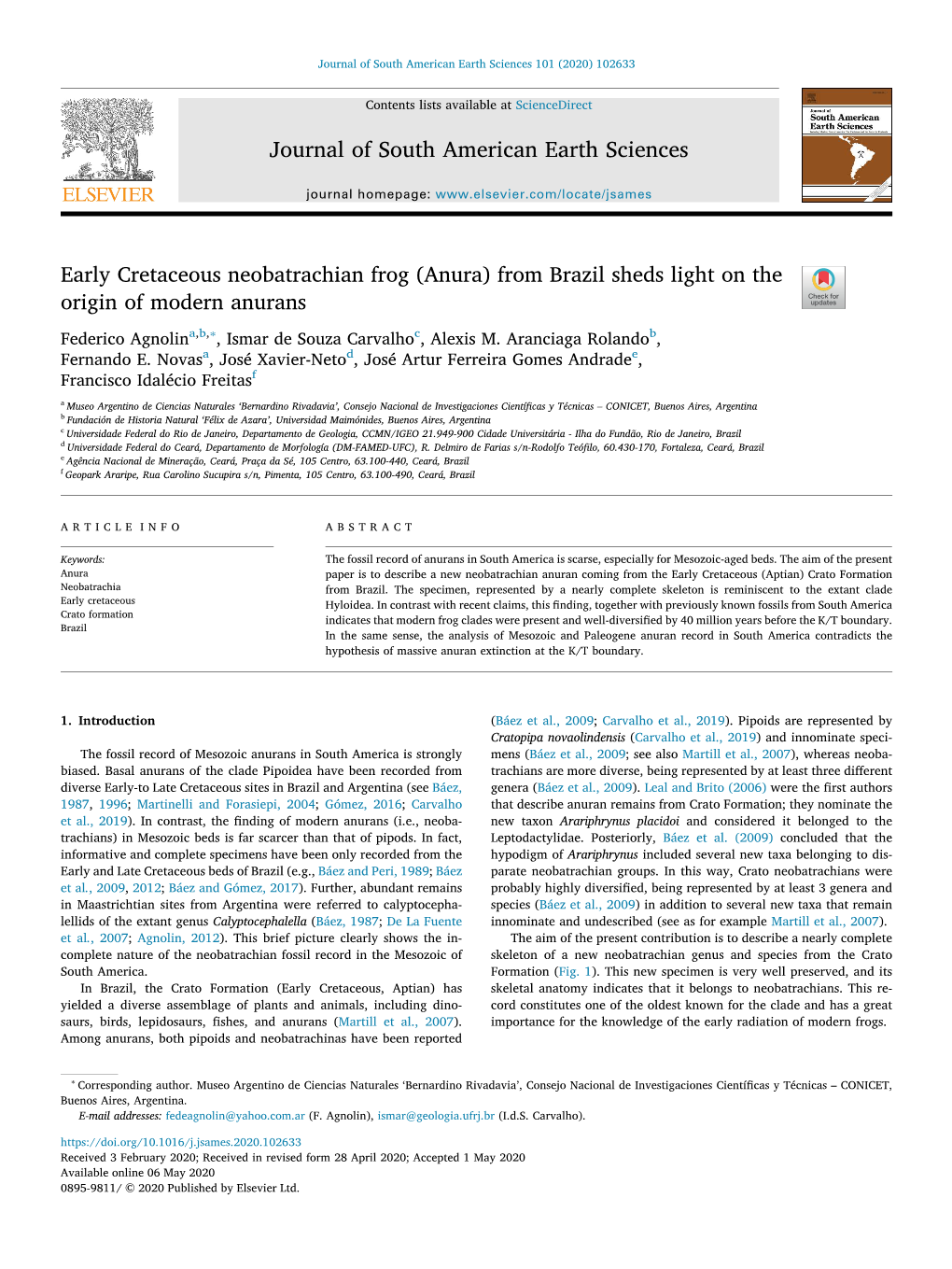 Early Cretaceous Neobatrachian Frog (Anura) from Brazil Sheds Light on the T Origin of Modern Anurans ∗ Federico Agnolina,B, , Ismar De Souza Carvalhoc, Alexis M