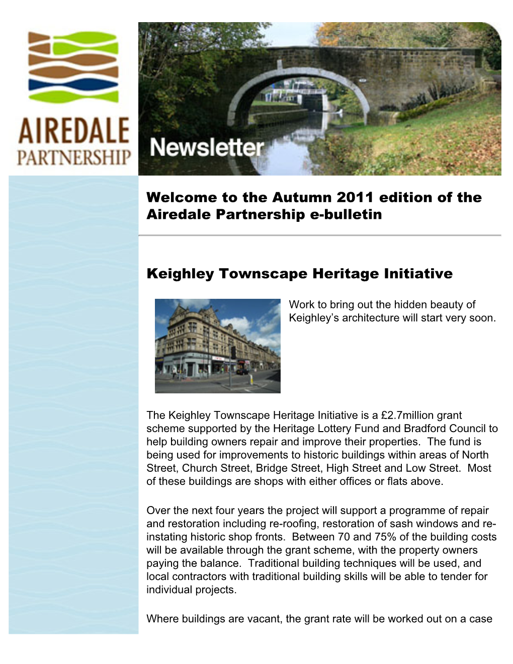 Welcome to the Autumn 2011 Edition of the Airedale Partnership E-Bulletin Keighley Townscape Heritage Initiative
